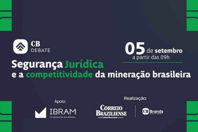 CB Debate Segurança jurídica e competitividade da mineração brasileira -  (crédito: Correio Braziliense)