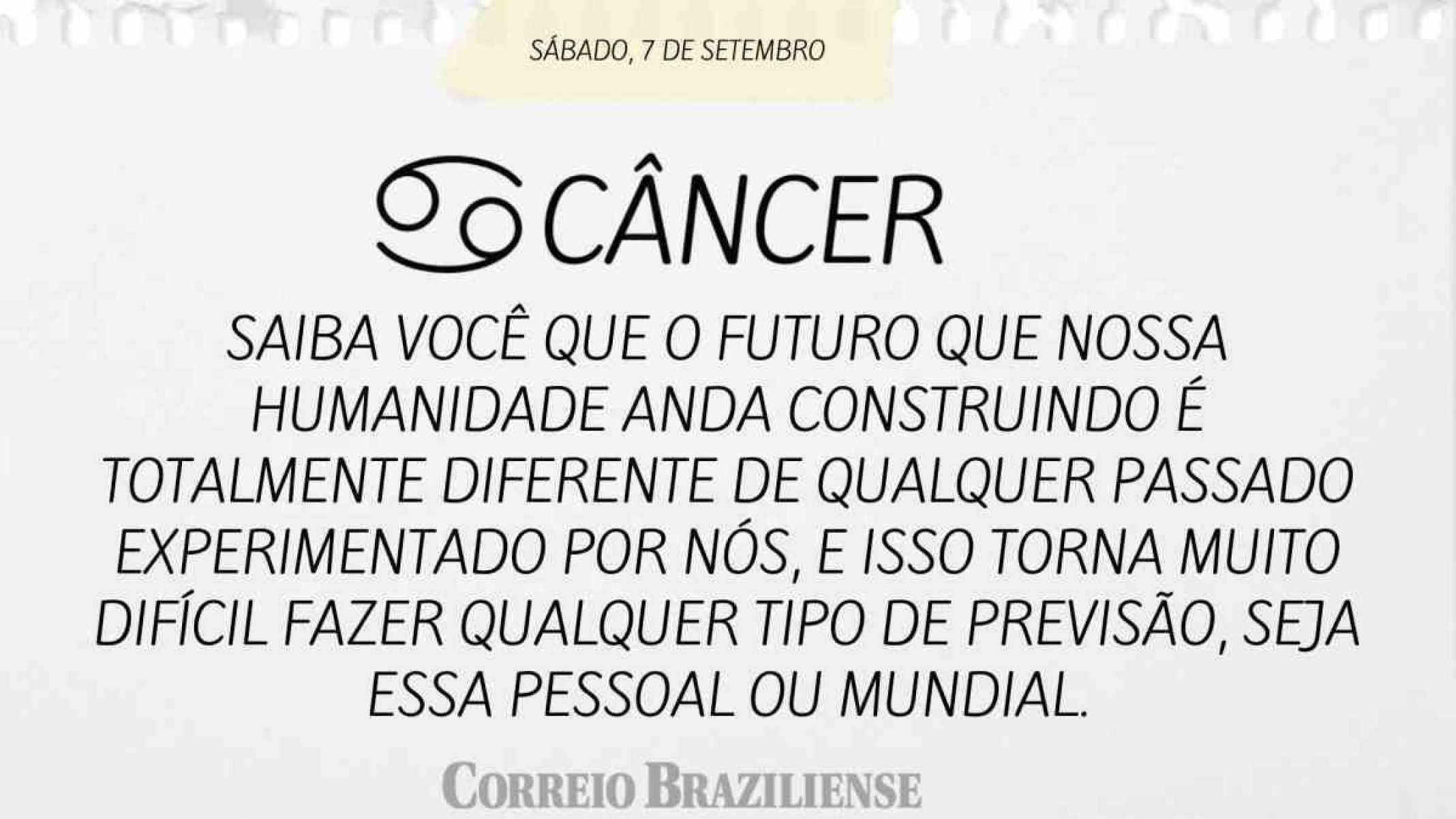 CÂNCER | 7 DE SETEMBRO 