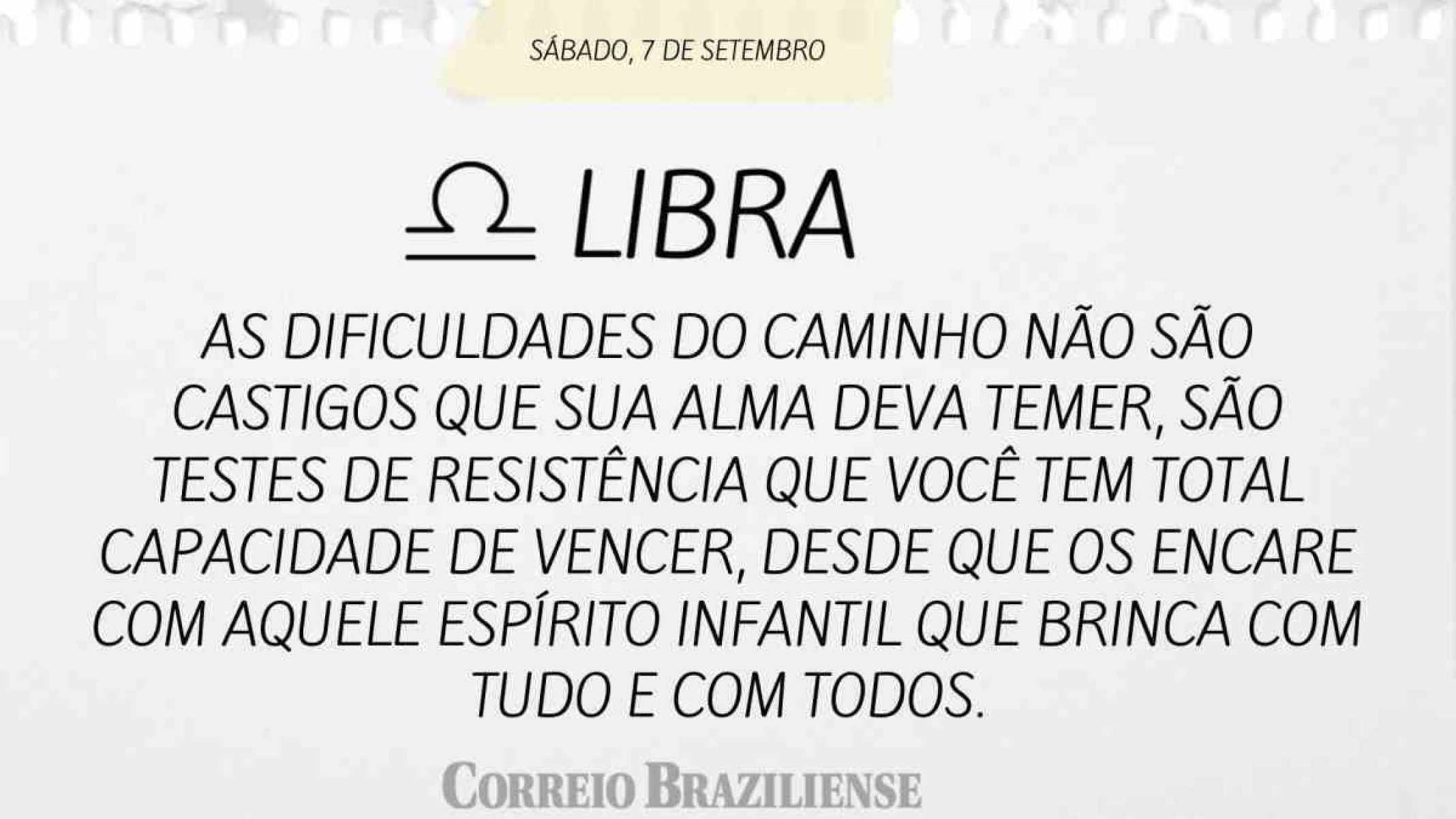 LIBRA | 7 DE SETEMBRO