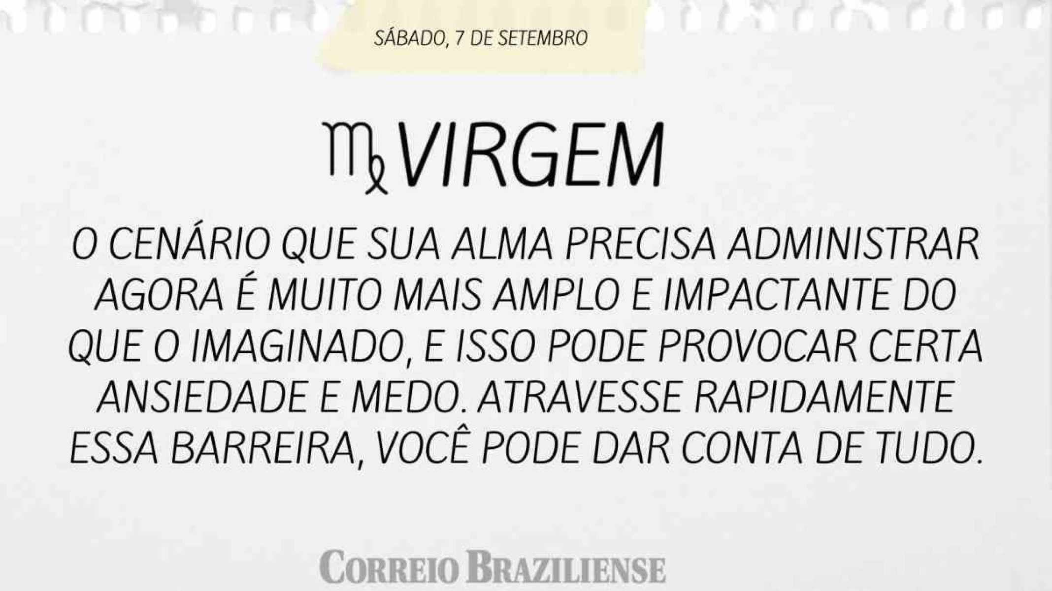 VIRGEM | 7 DE SETEMBRO