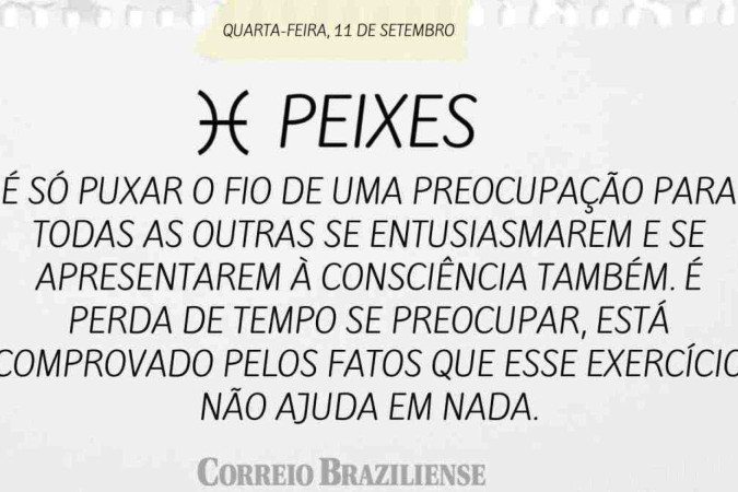 PEIXE | 11 DE SETEMBRO DE 2024