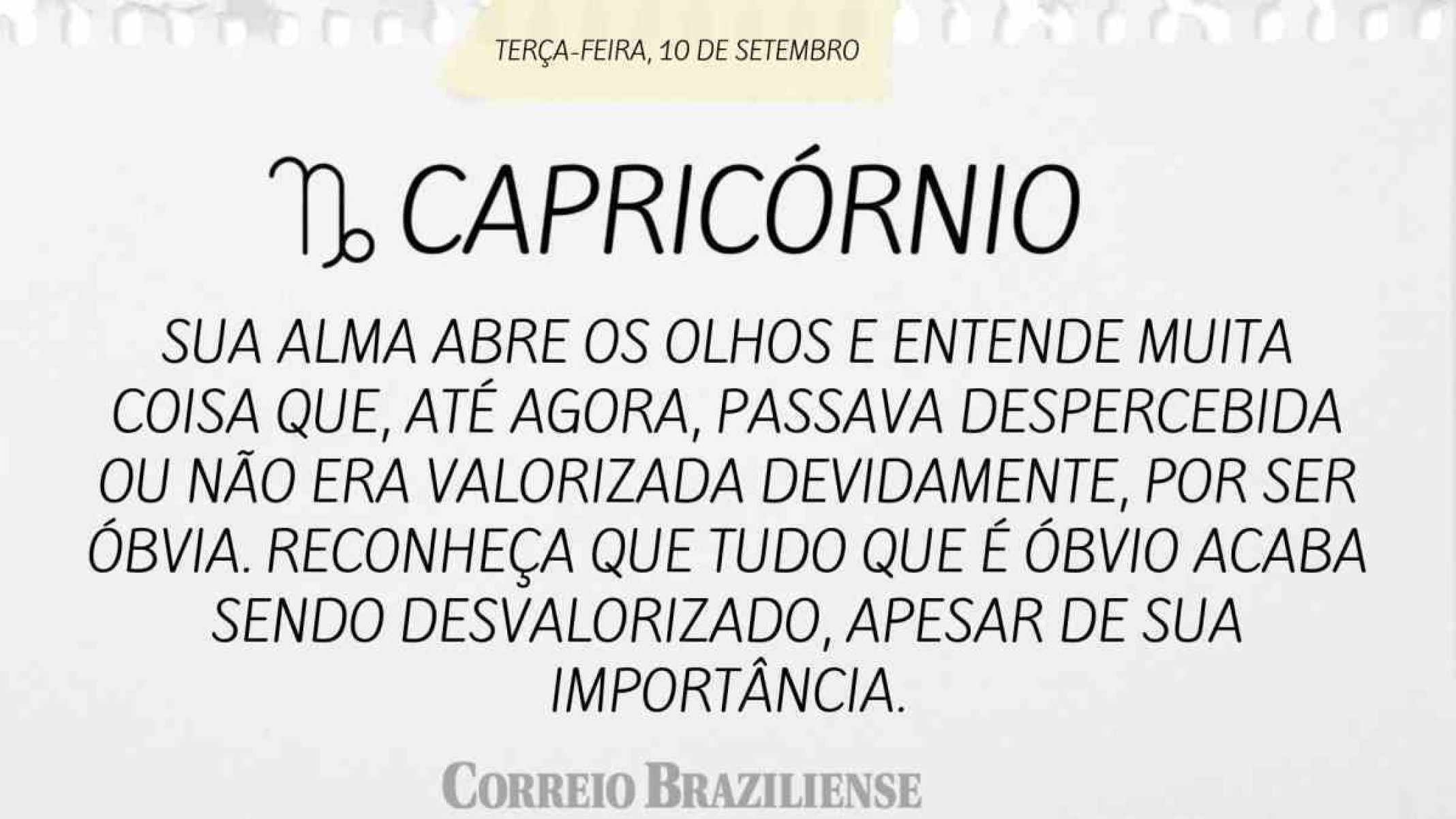 CAPRICÓRNIO | 10 DE SETEMBRO DE 2024