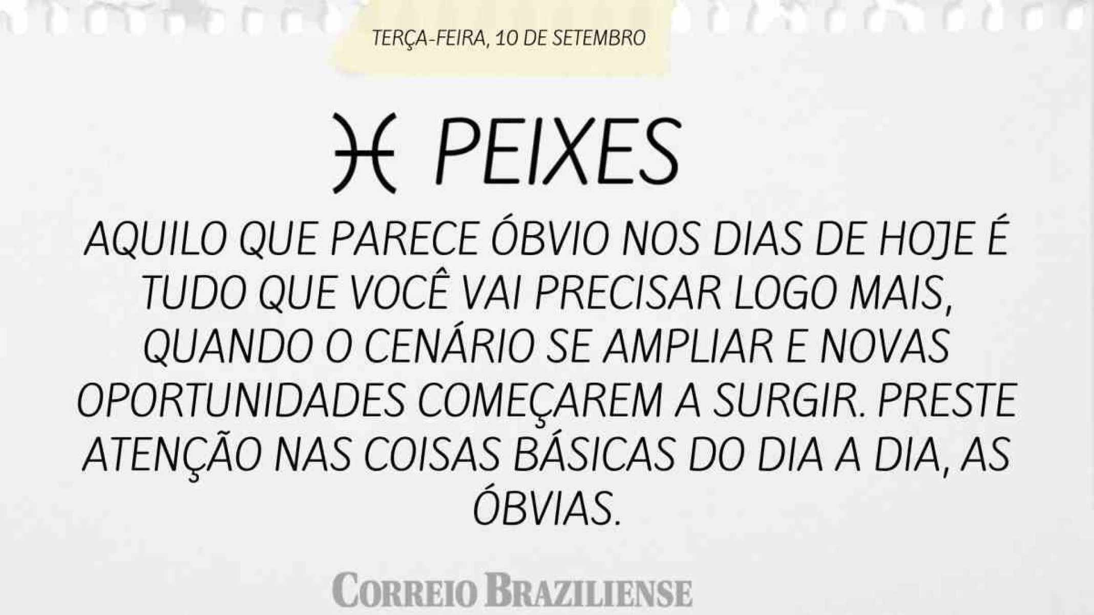 PEIXE | 10 DE SETEMBRO DE 2024