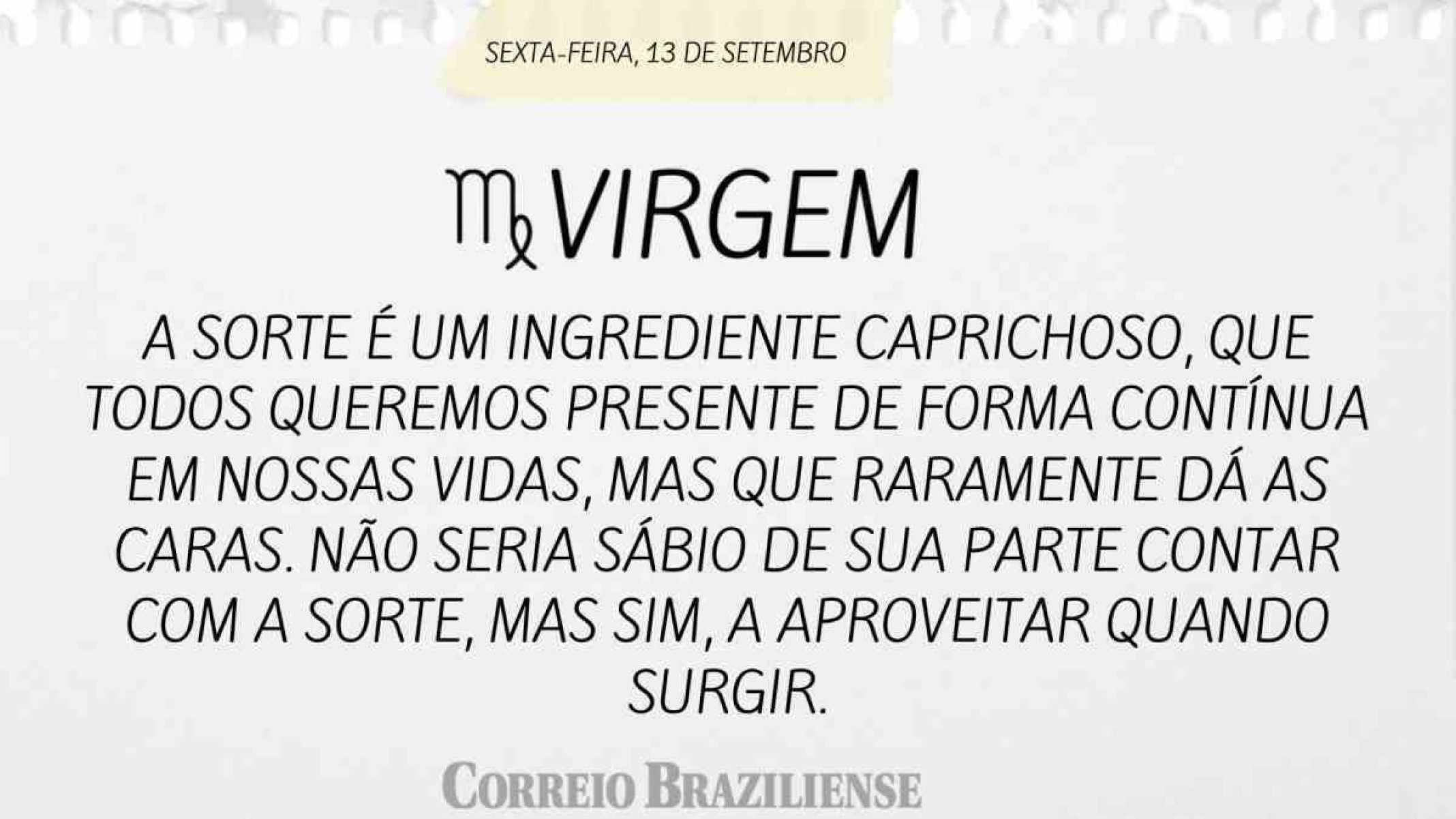 VIRGEM | 13 DE SETEMBRO DE 2024