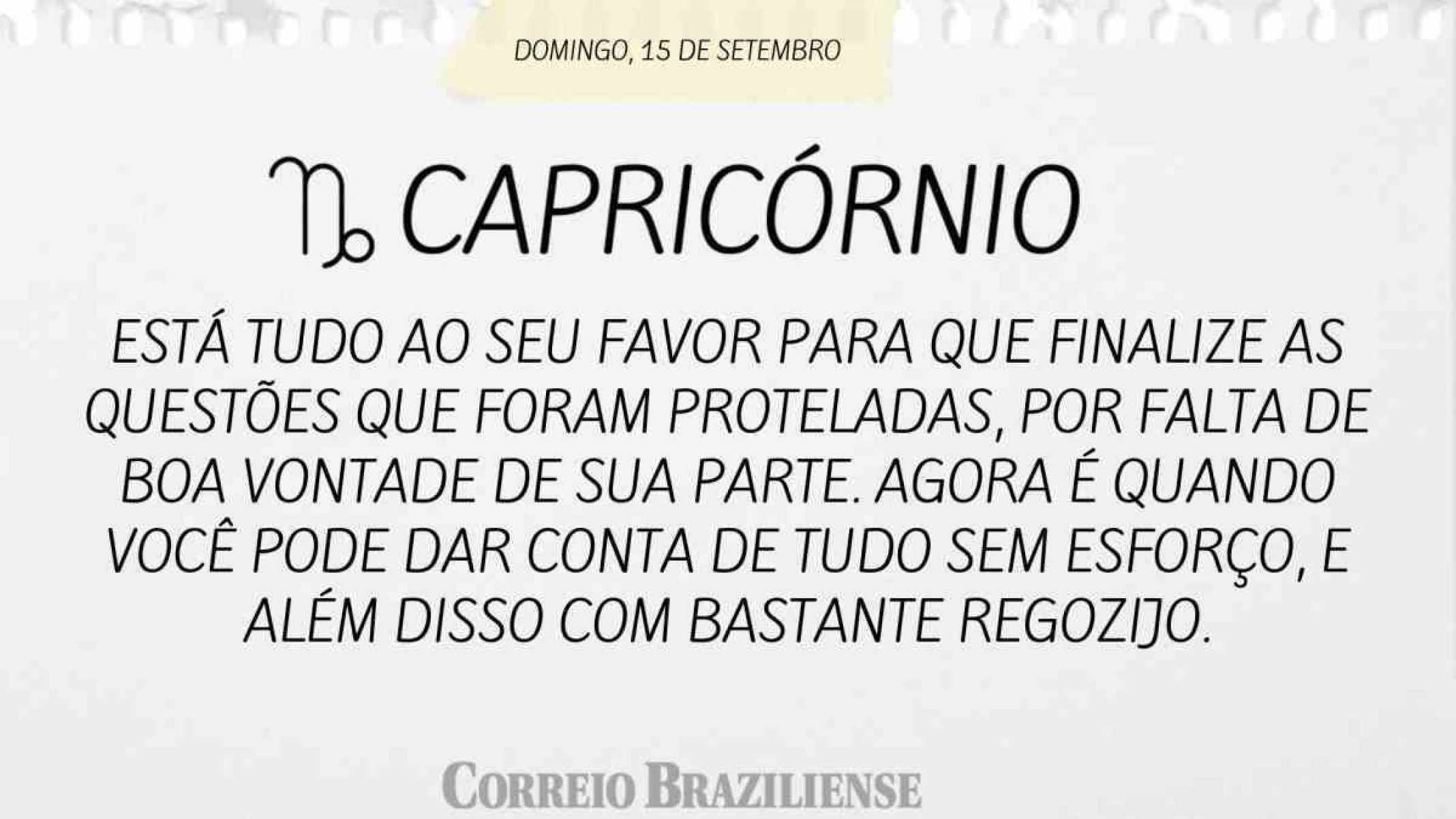 CAPRICÓRNIO | 15 DE SETEMBRO DE 2024