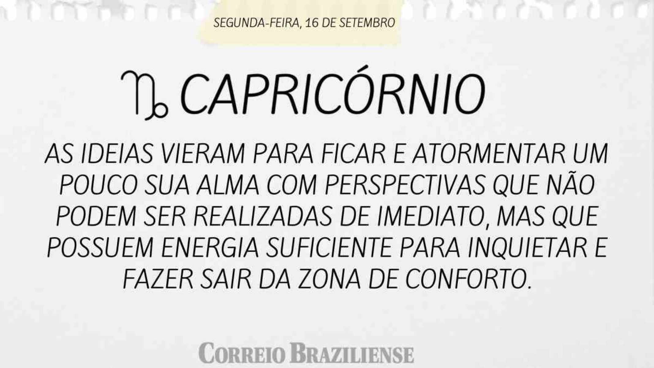 CAPRICÓRNIO | 16 DE SETEMBRO DE 2024