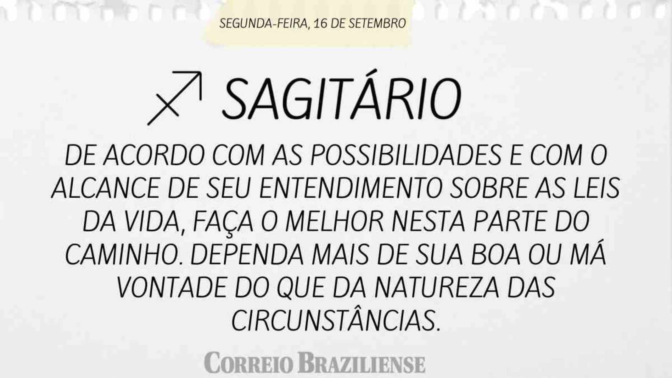 SAGITÁRIO | 16 DE SETEMBRO DE 2024