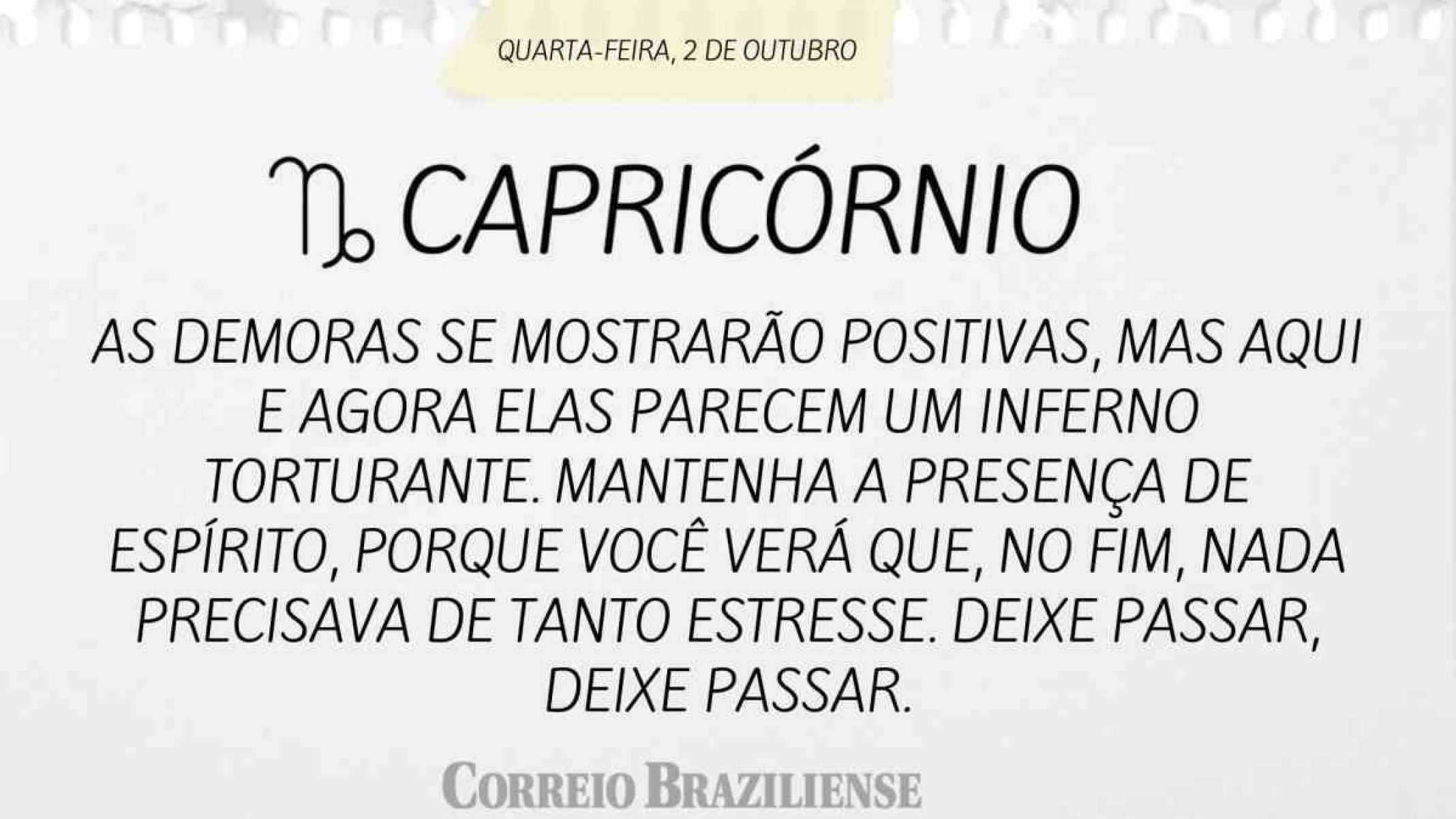 CAPRICÓRNIO | 2 DE OUTUBRO