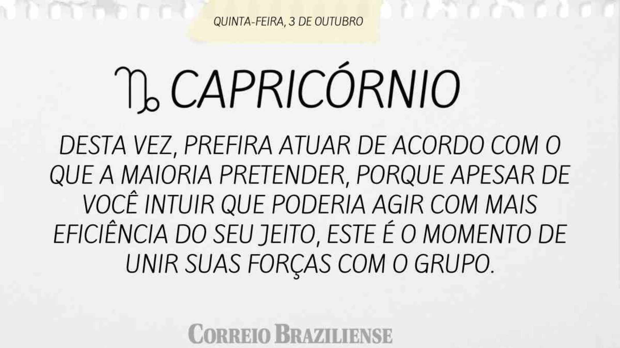 CAPRICÓRNIO | 3 DE OUTUBRO