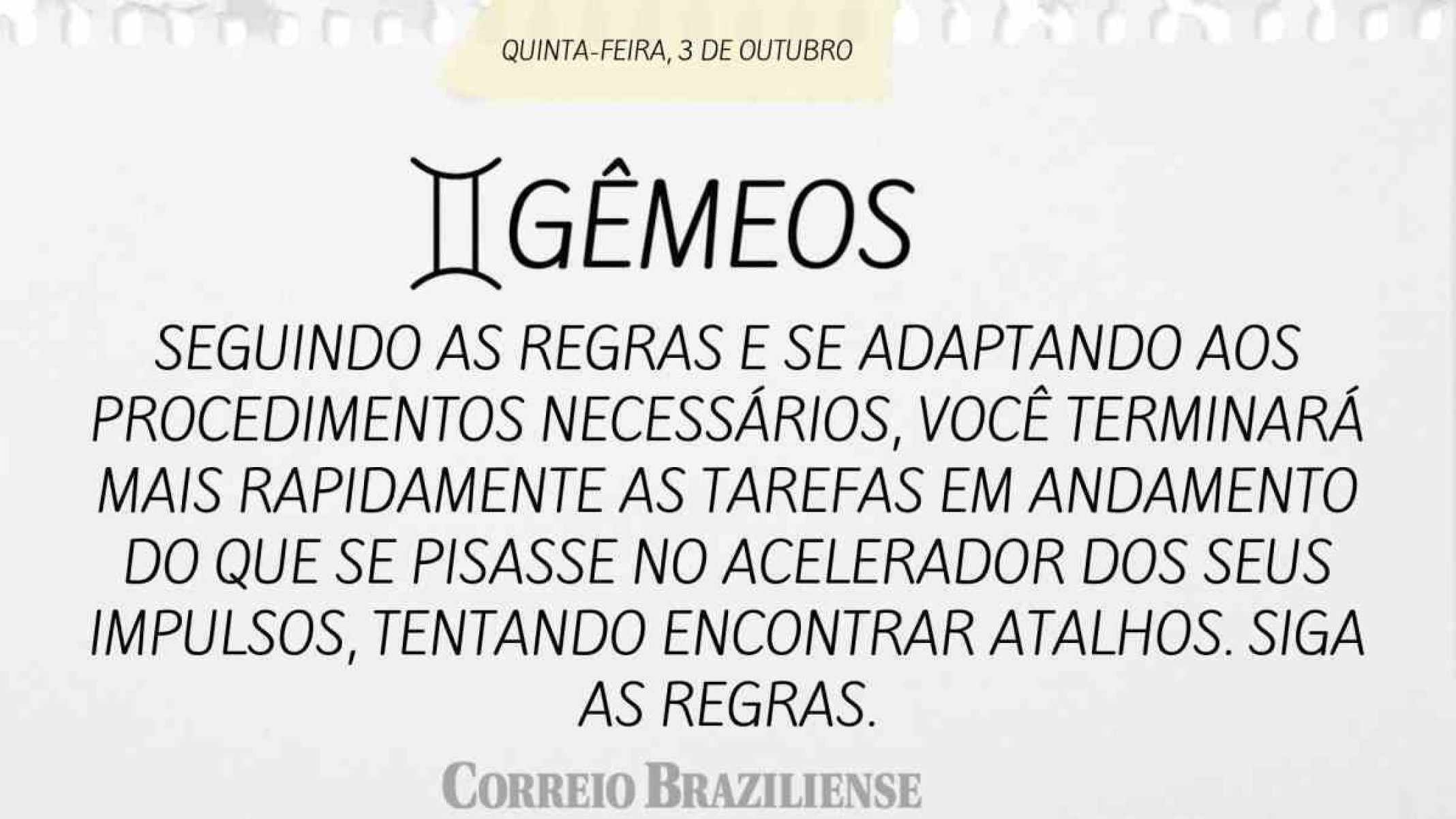 GÊMEOS | 3 DE OUTUBRO