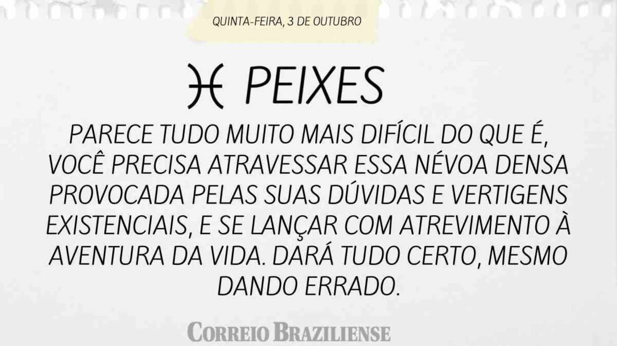 PEIXES | 3 DE OUTUBRO