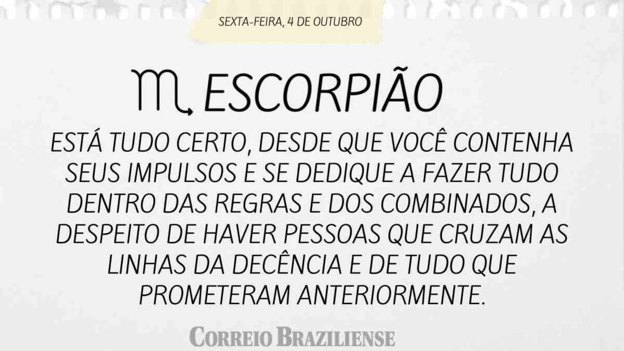 ESCORPIÃO | 4 DE OUTUBRO