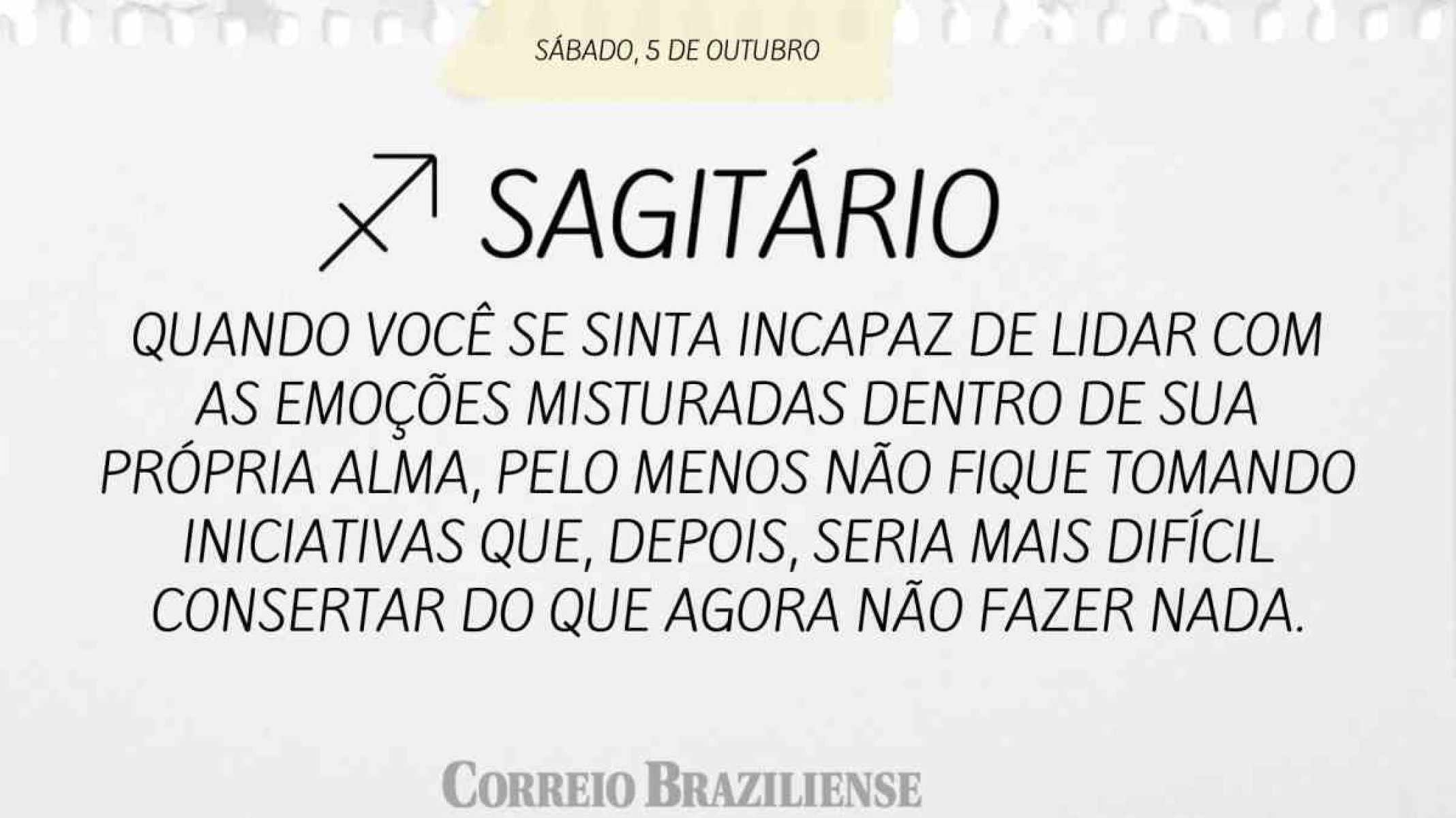 SAGITÁRIO | 5 DE OUTUBRO