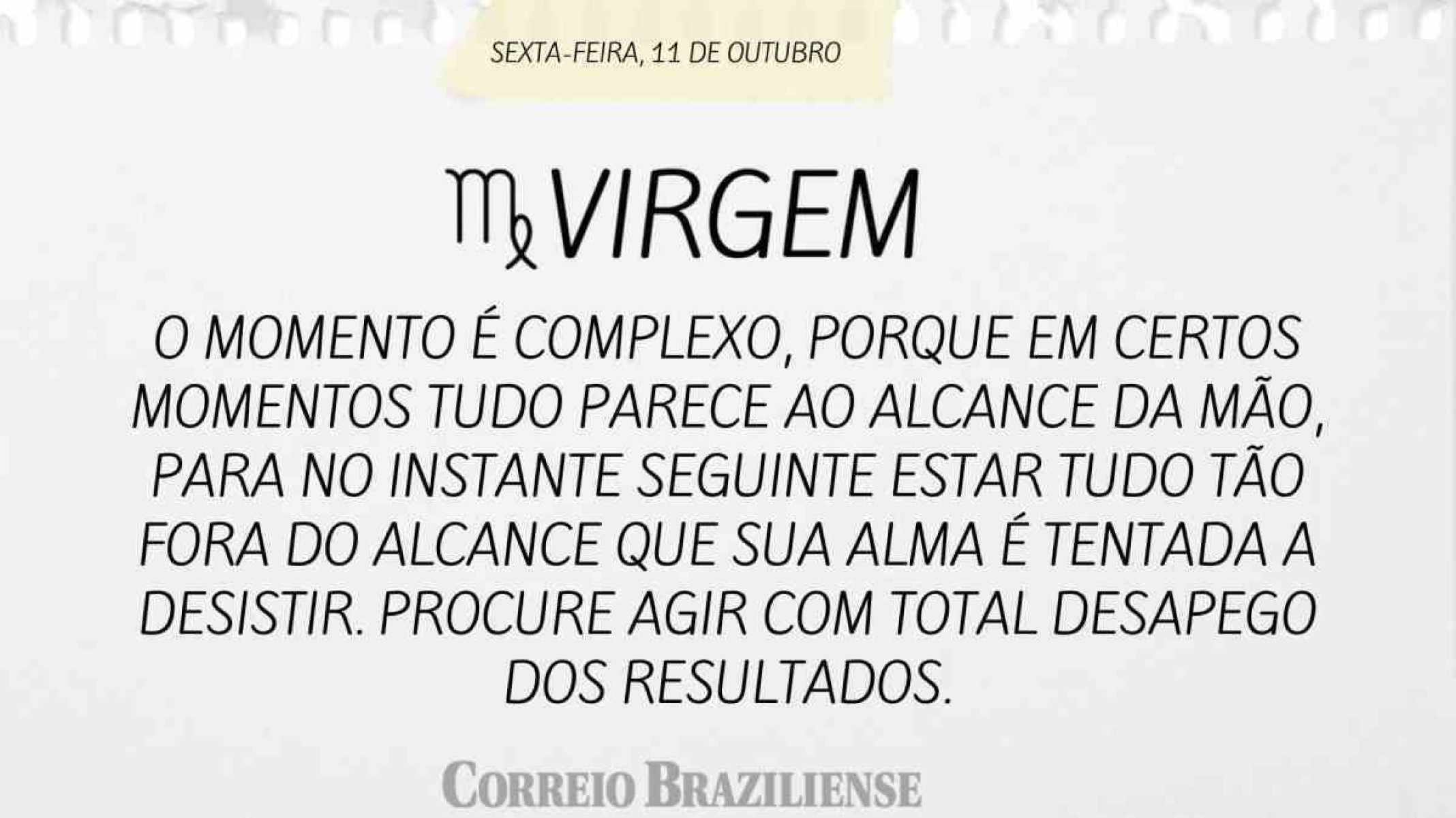 VIRGEM | 11 DE OUTUBRO DE 2024