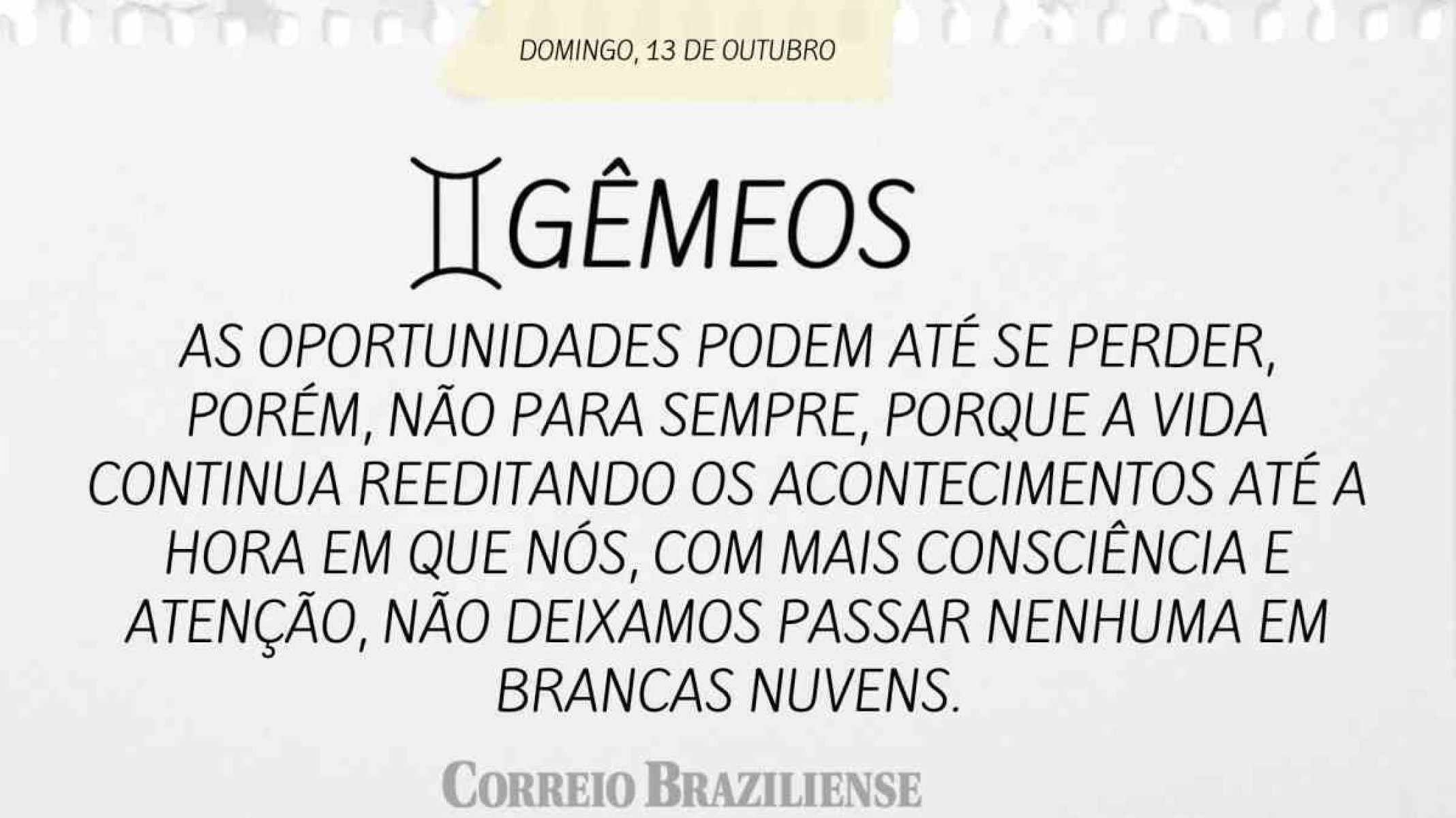 GÊMEOS | 13 DE OUTUBRO DE 2024