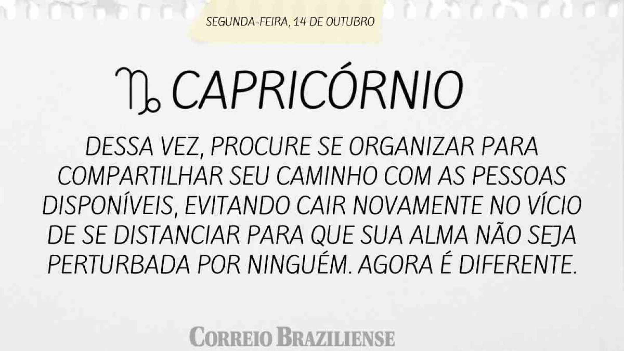 CAPRICÓRNIO | 14 DE OUTUBRO DE 2024