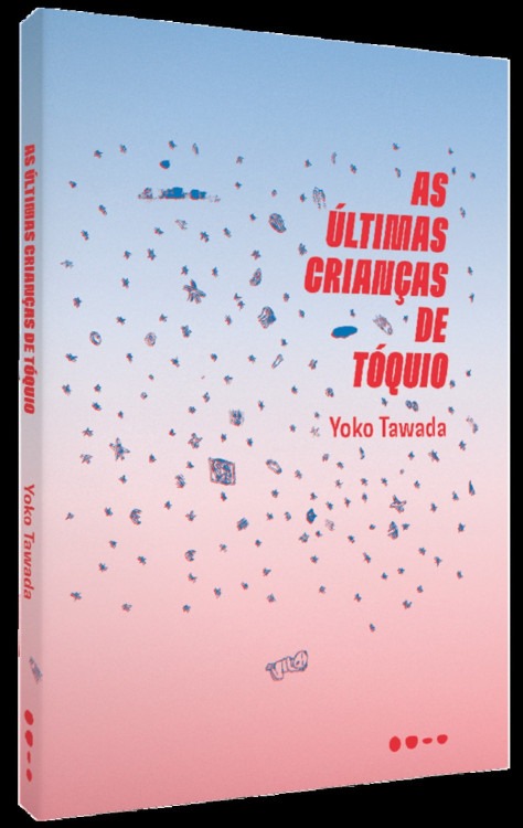 As últimas crianças de Tóquio
De Yoko Tawada. Tradução: Satomi Takano Kitahara. Todavia. 140 páginas. R$ 48,30
 -  (crédito: Todavia)