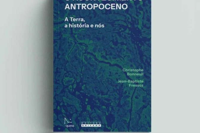 O acontecimento antropoceno — A Terra, a história e nós Christophe Bonneuil, Jean-Baptiste Fressoz. Tradução: Marcela Vieira. Quinta-feira, 400 páginas. R$ 79
