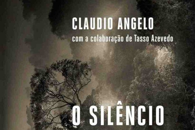 O silêncio da motosserra — Quando o Brasil decidiu salvar a Amazônia Por Claudio Angelo. Com Tasso Azevedo. Companhia das Letras, 470 páginas. R$ 103
