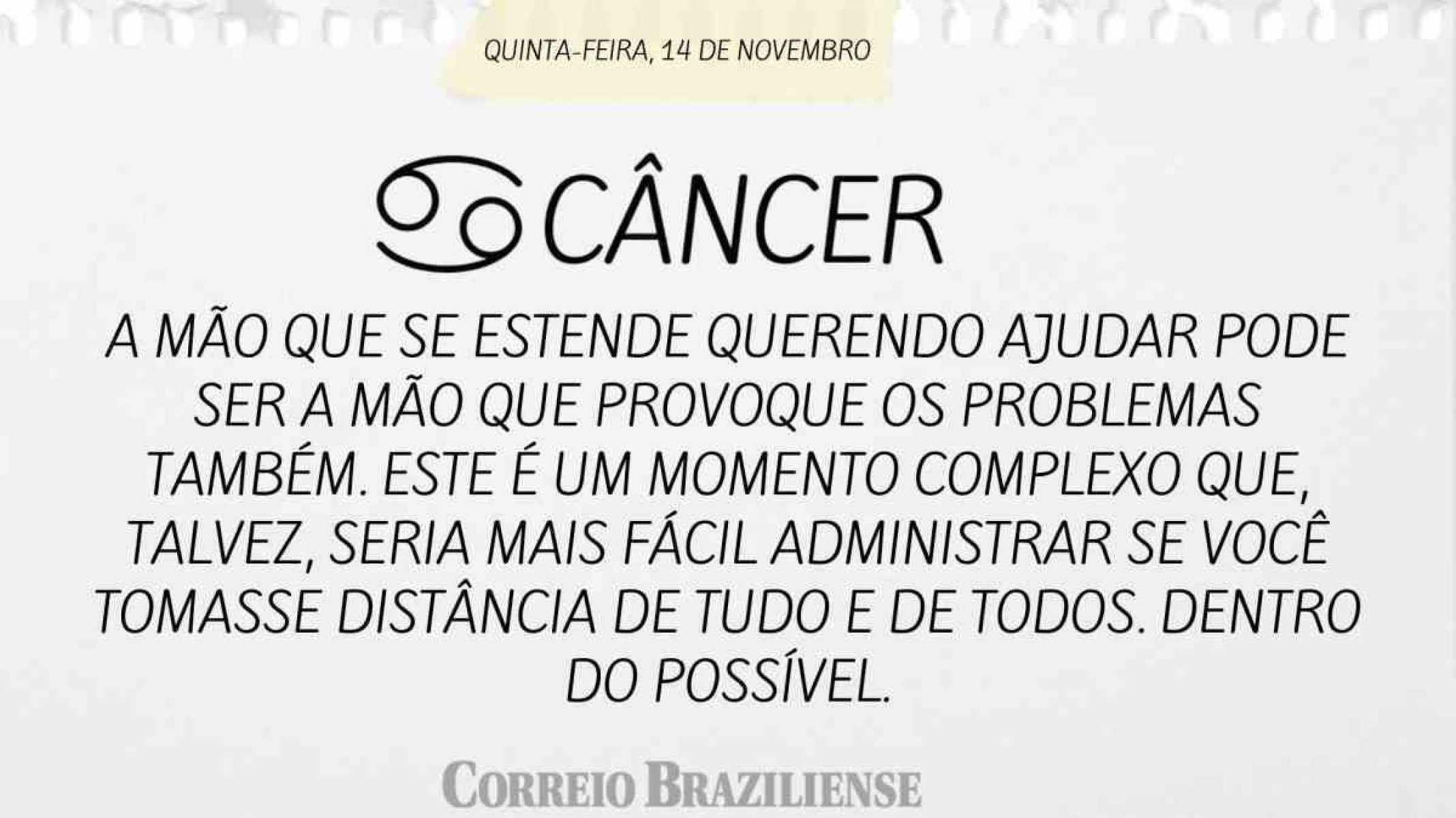 CÂNCER | 14 DE NOVEMBRO