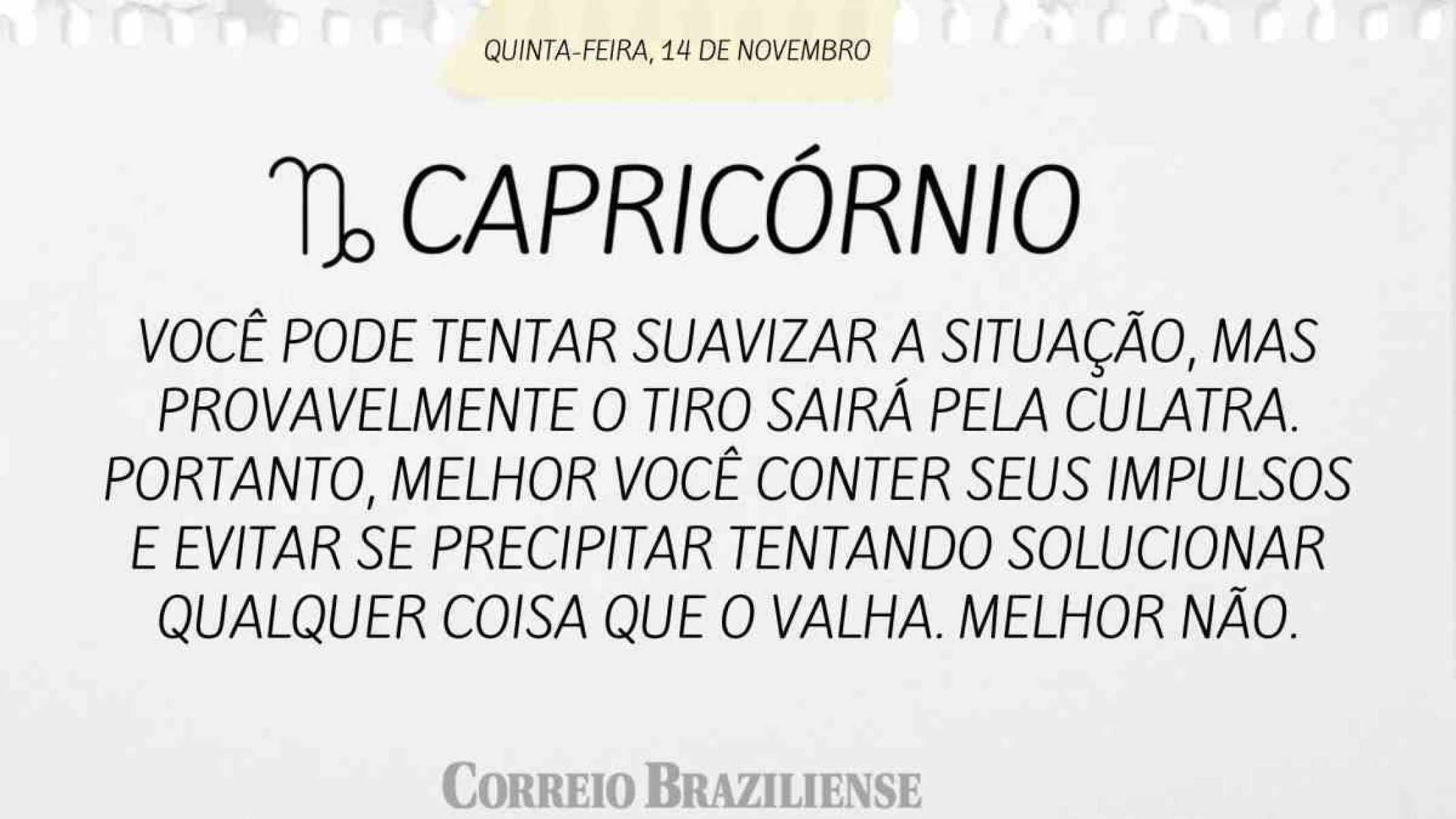 CAPRICÃ?RNIO | 14 DE NOVEMBRO