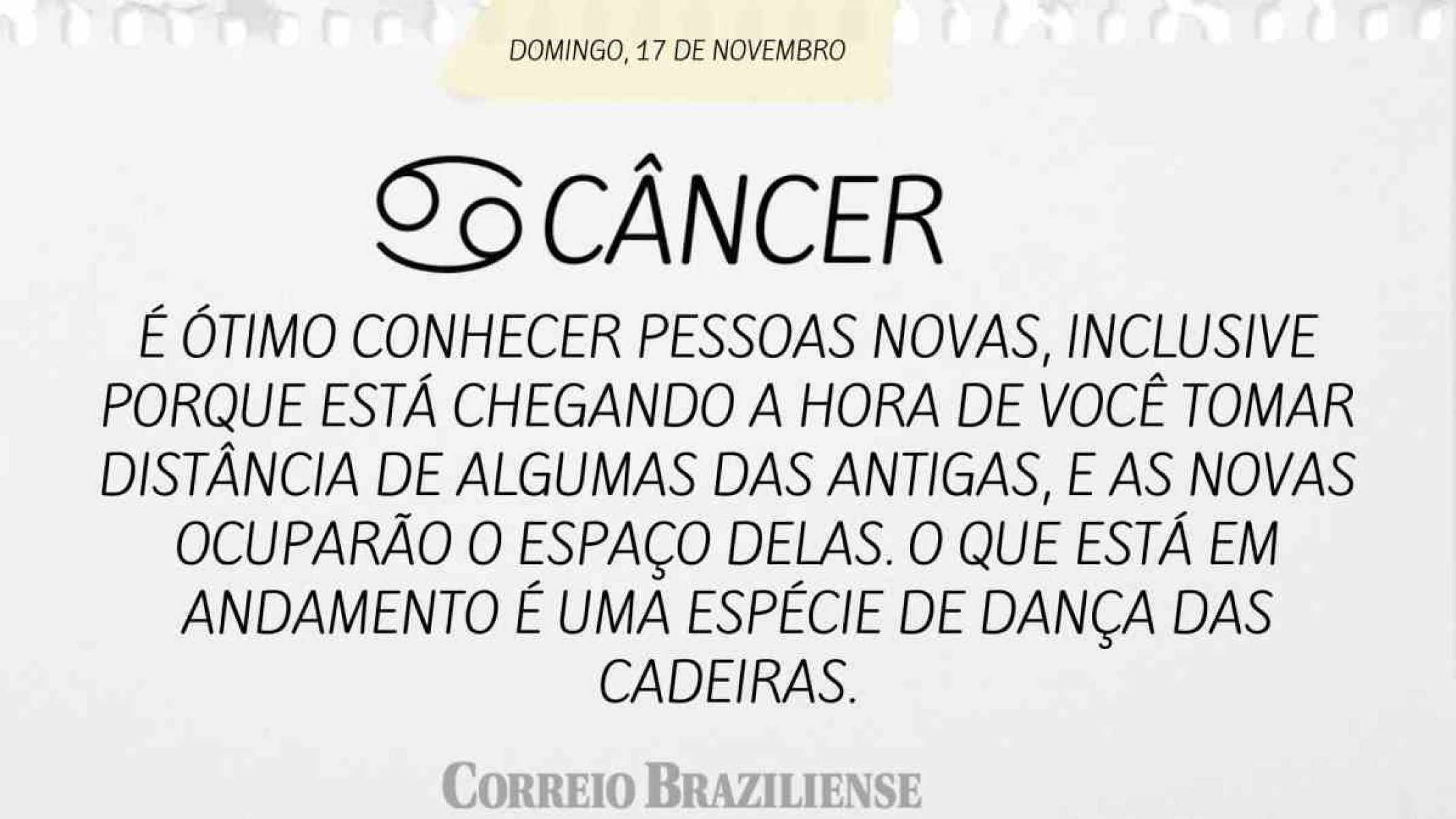 CÂNCER | 17 DE NOVEMBRO 