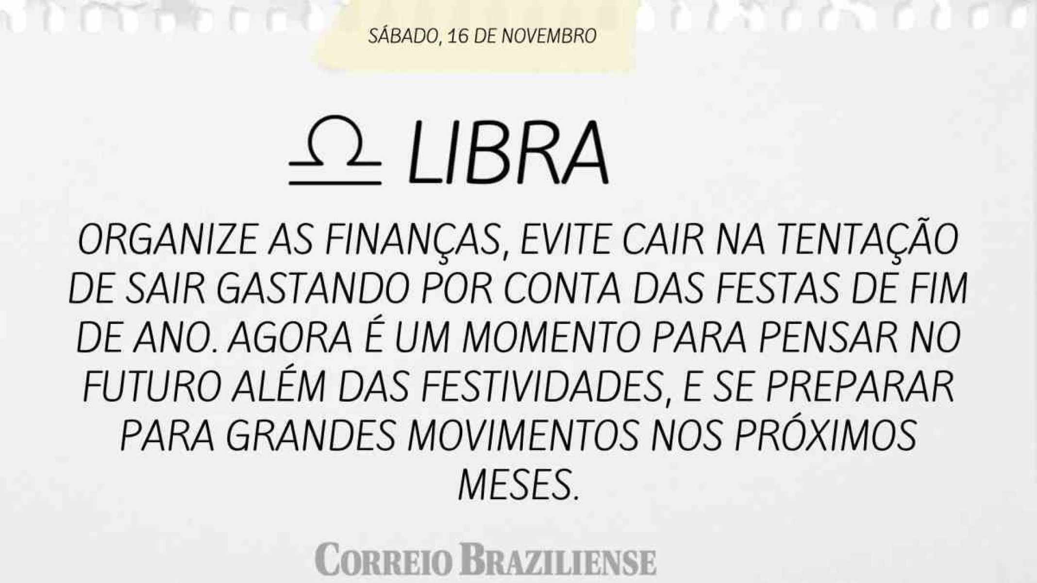 LIBRA | 16 DE NOVEMBRO