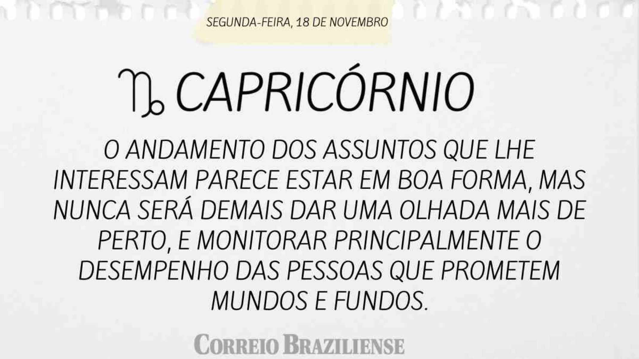 CAPRICÓRNIO | 18 DE NOVEMBRO