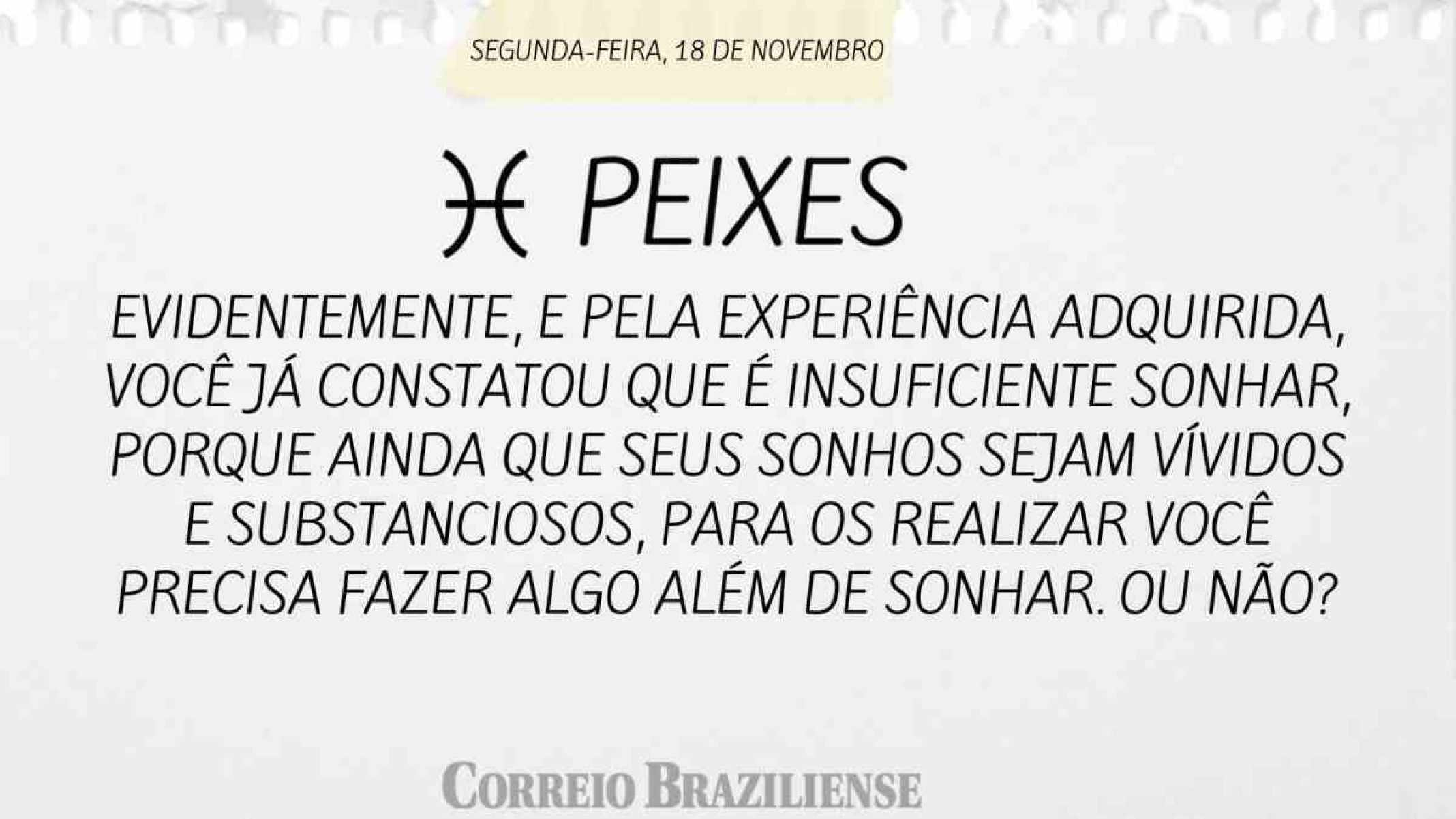 PEIXES | 18 DE NOVEMBRO