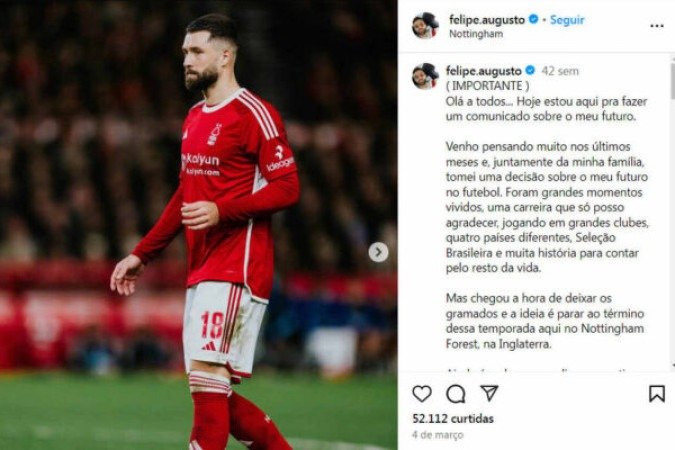 Felipe (zagueiro ex-Corinthians)  Revelado pelo União Mogi e com destaque no Corinthians, o ex-zagueiro Felipe deixou o futebol em março, aos 34 anos. Passou por times europeus como Porto, Atlético de Madrid e Nottingham Forest, onde encerrou a carreira. Foto: Reprodução/Instagram