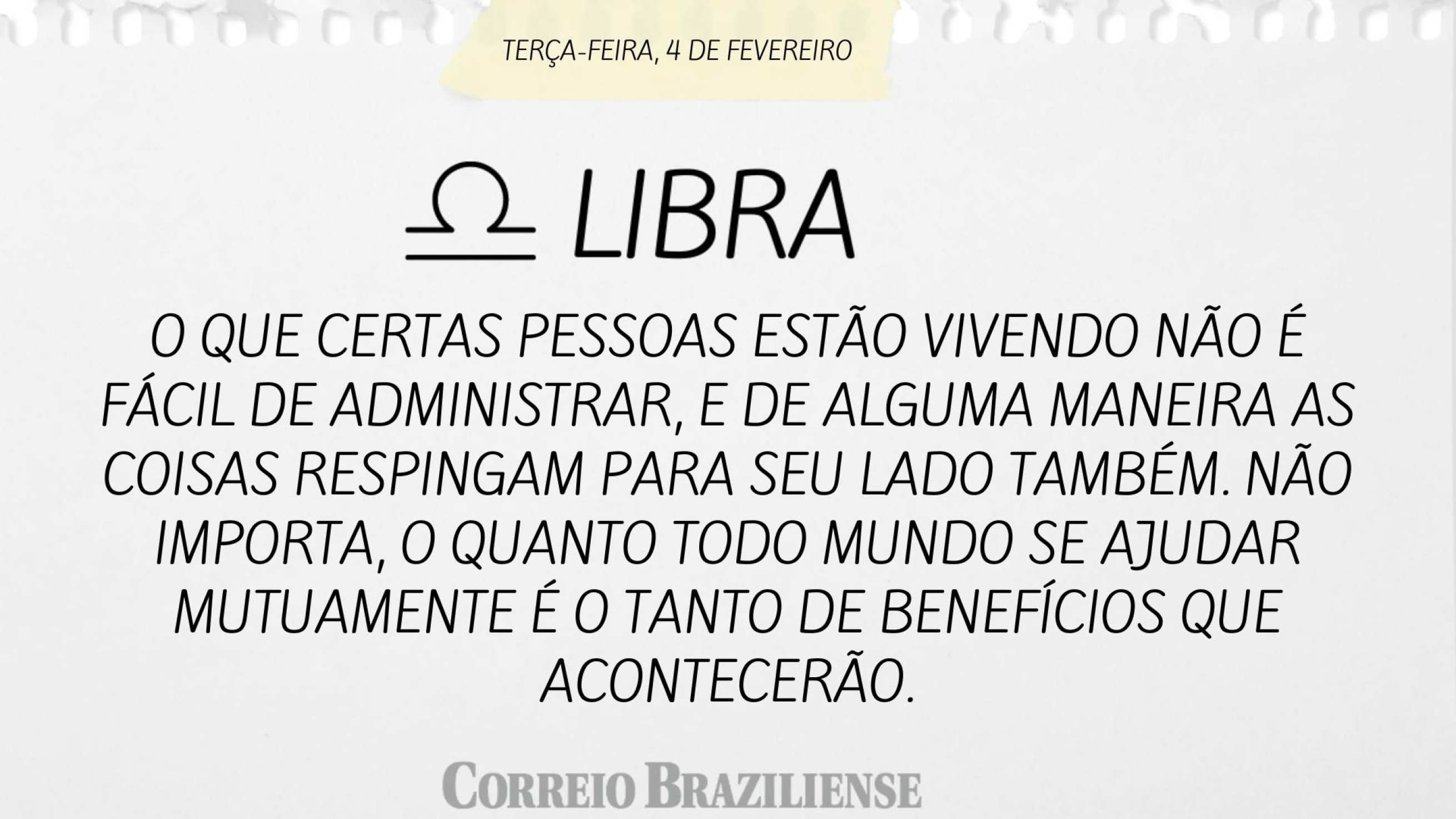 Libra | 4 de fevereiro 