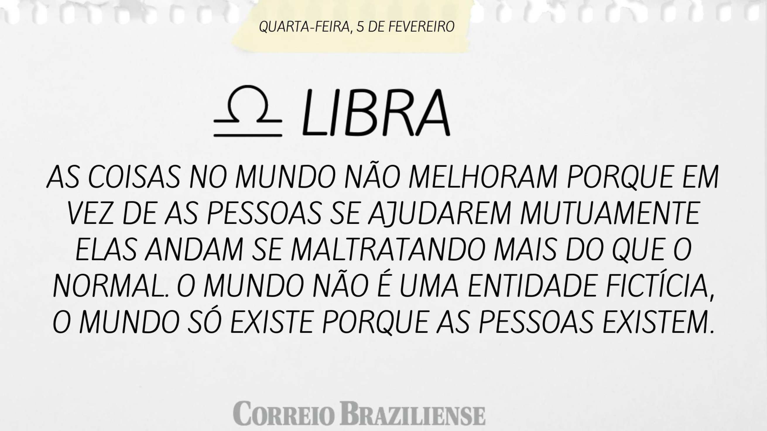 Libra | 5 de fevereiro