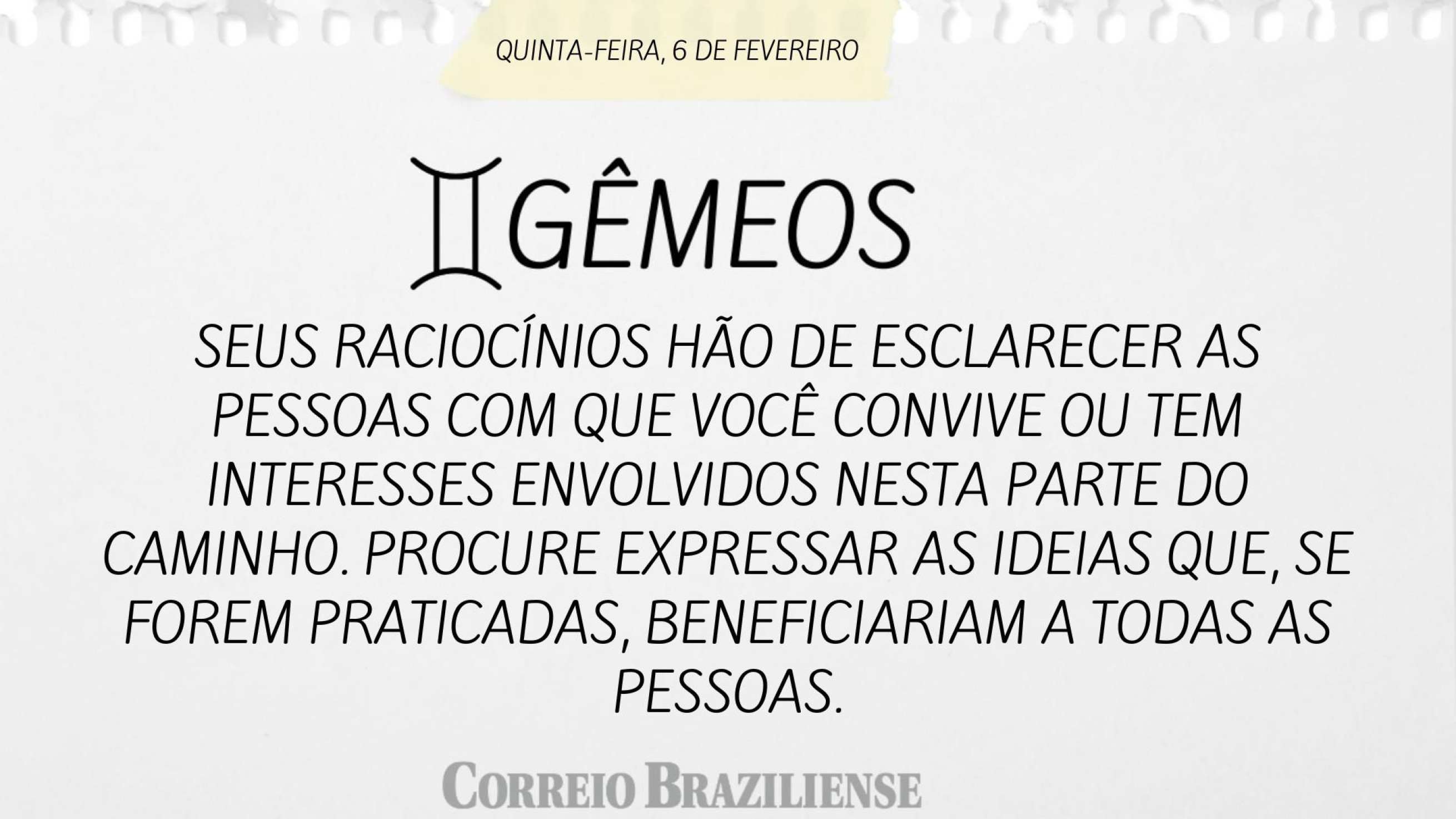 Gêmeos | 6 de fevereiro