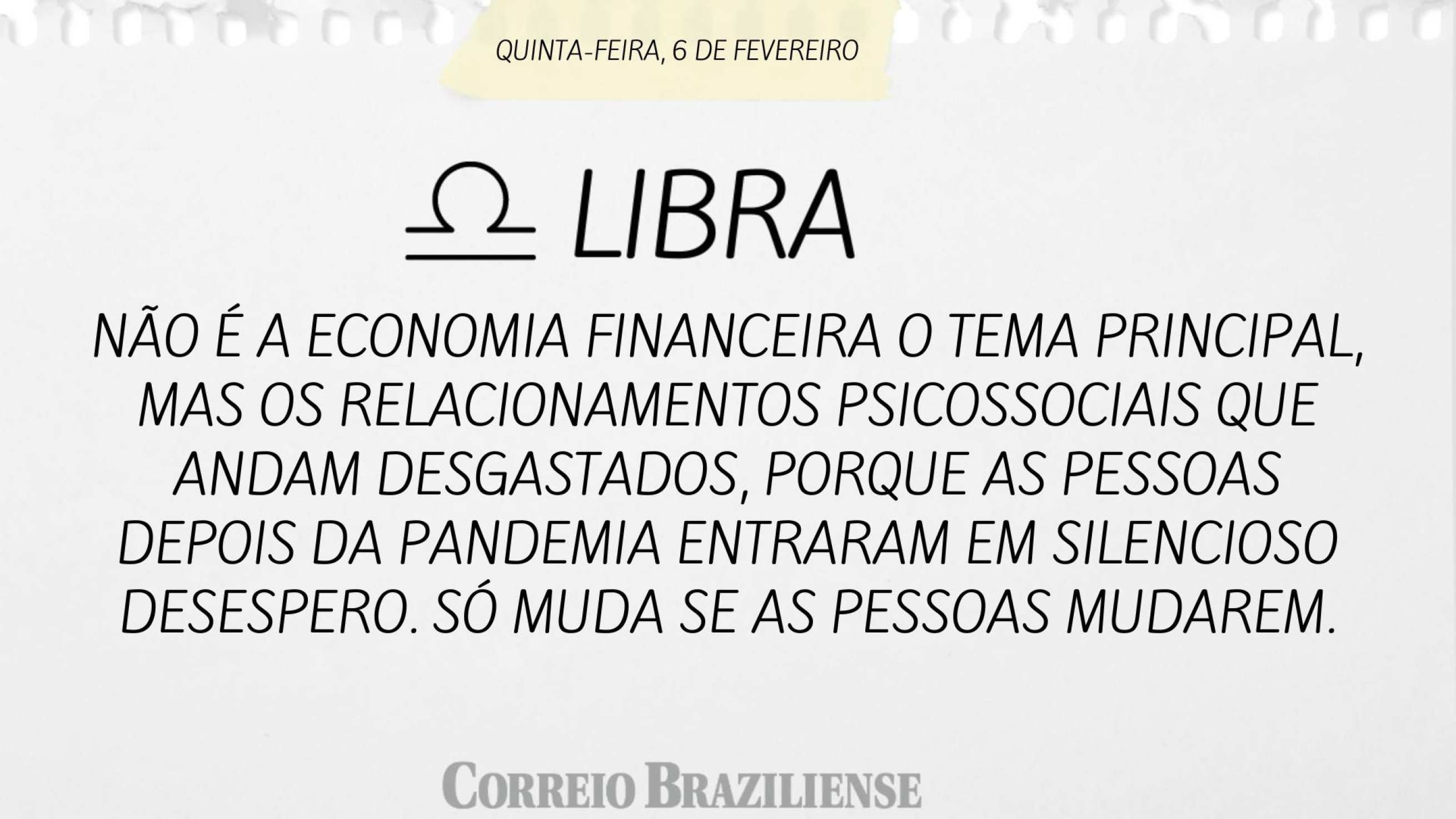 Libra | 6 de fevereiro