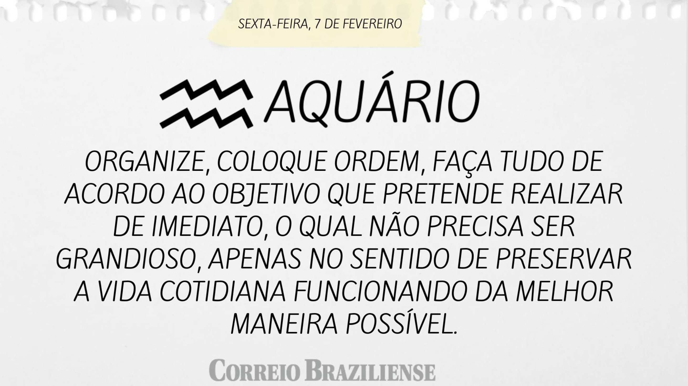 AQUÁRIO | 7  DE FEVEREIRO