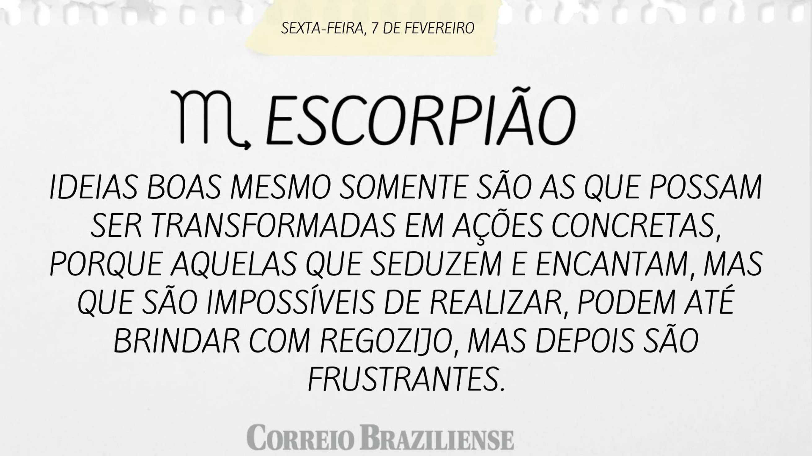 Escorpião | 7 de fevereiro