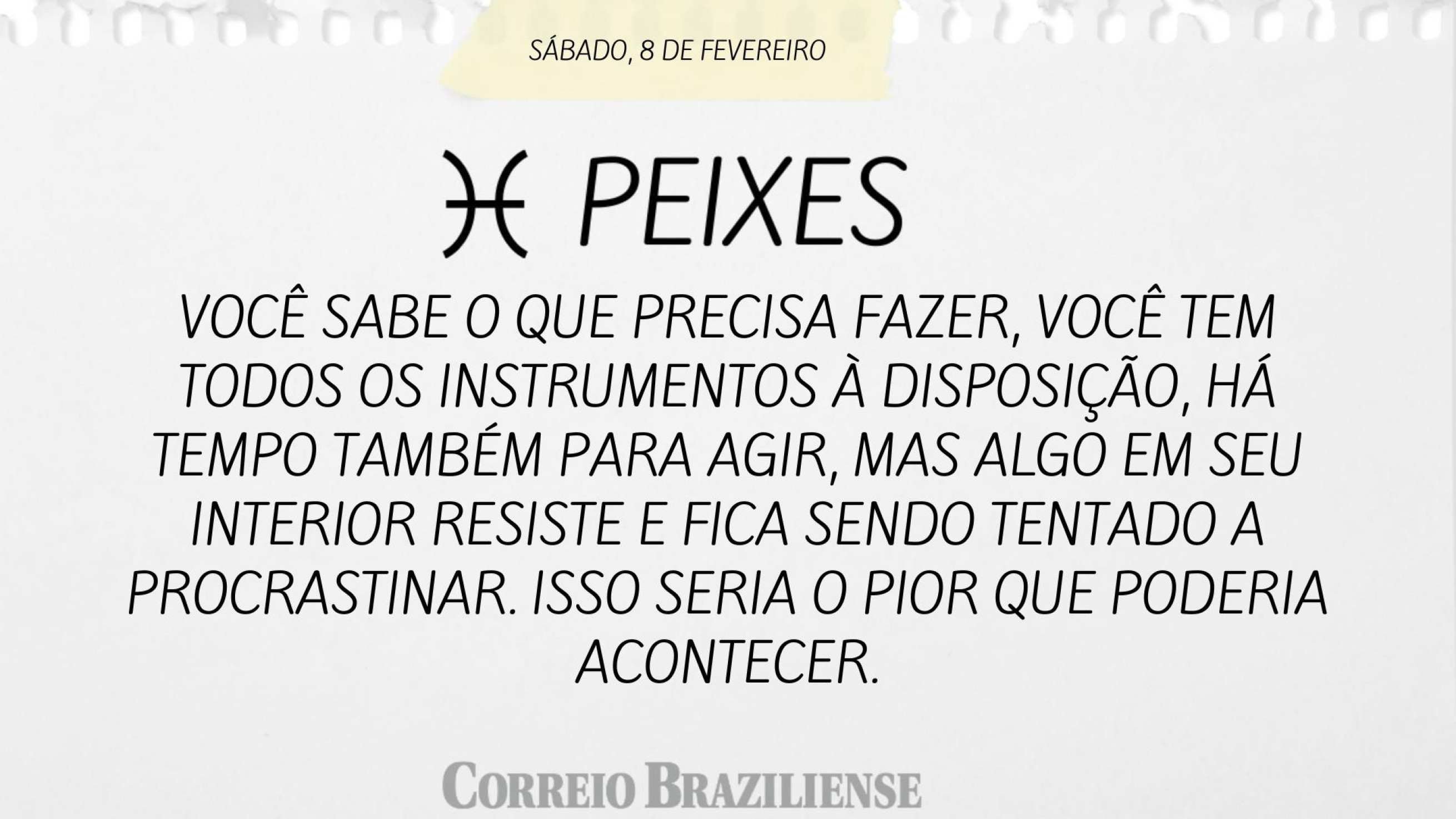PEIXES | 8 DE FEVEREIRO