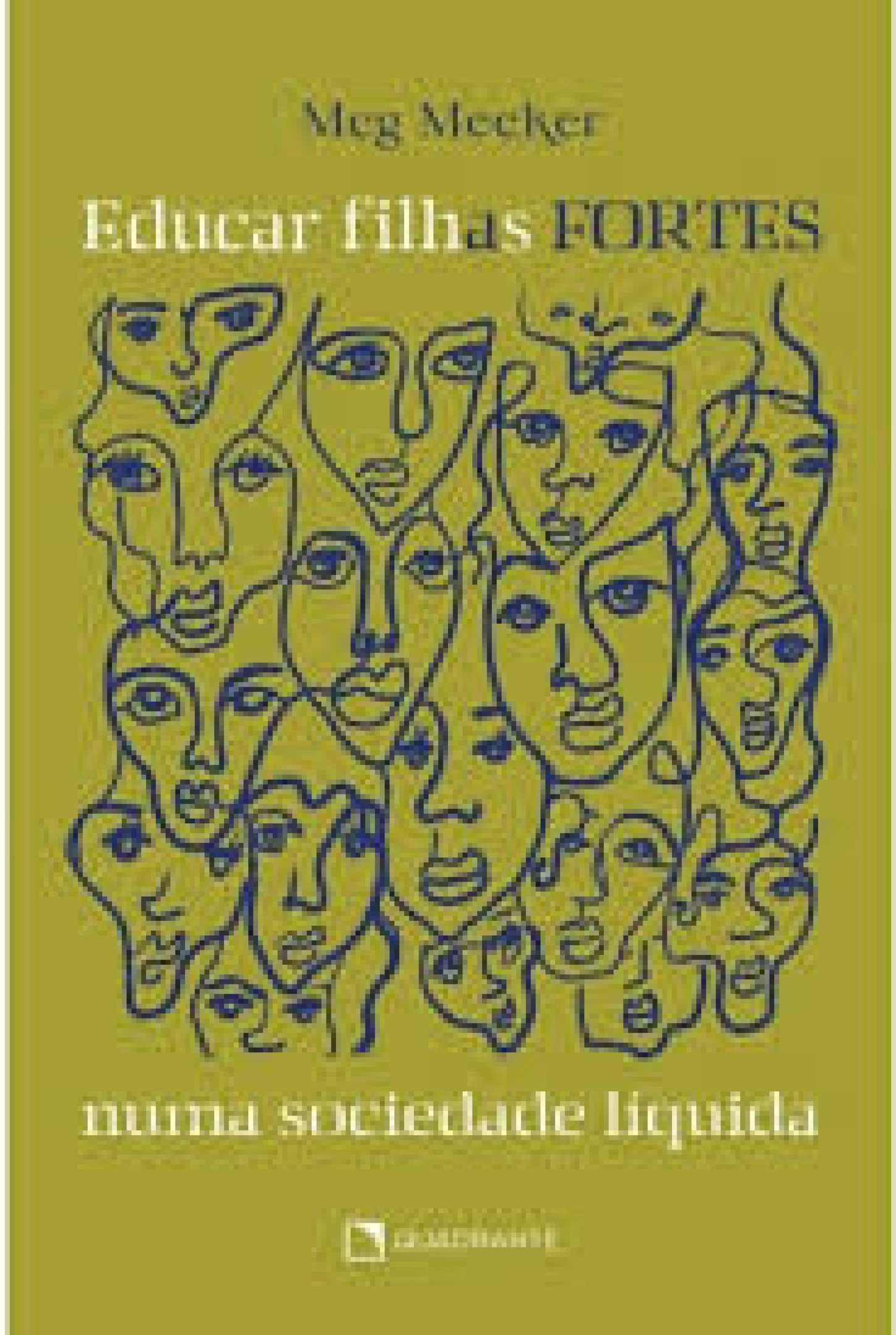 Educar filhas fortes numa sociedade líquida