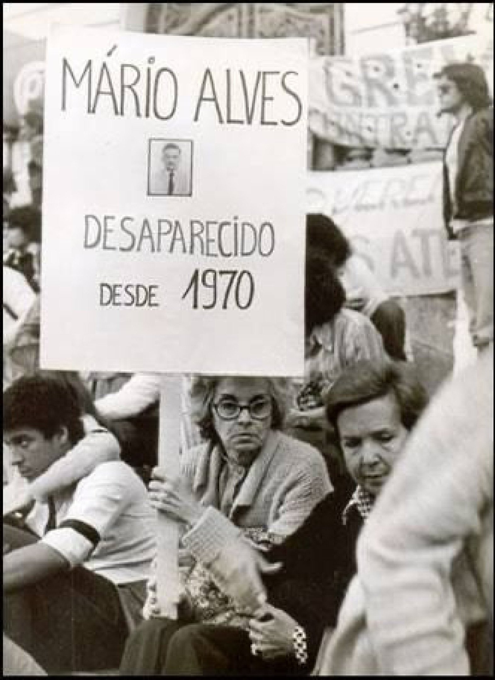 Dilma Borges em busca de respostas sobre o desaparecimento do marido, Mario Alves, em 1970 Crédito: Arquivo Pessoal