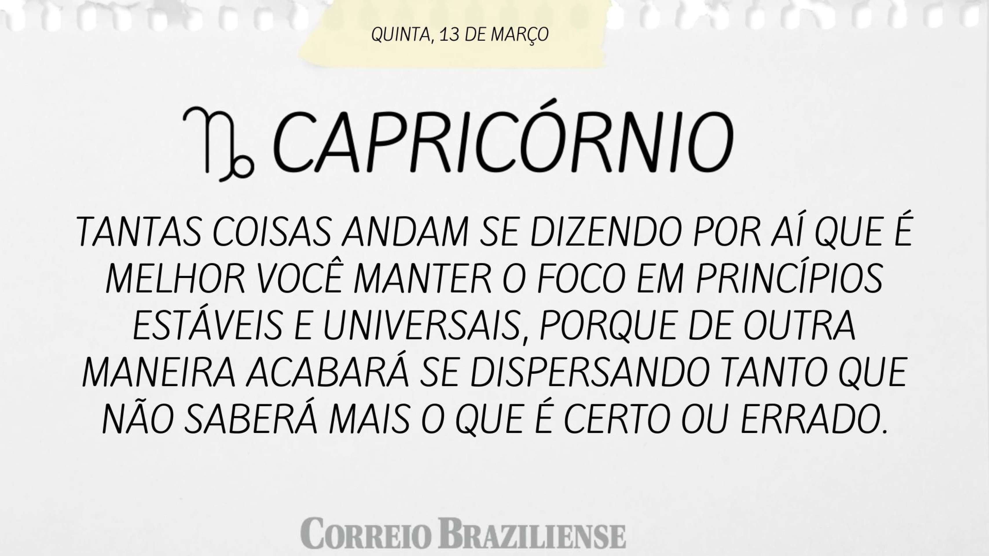 CAPRICÓRNIO | 13 DE MARÇO
