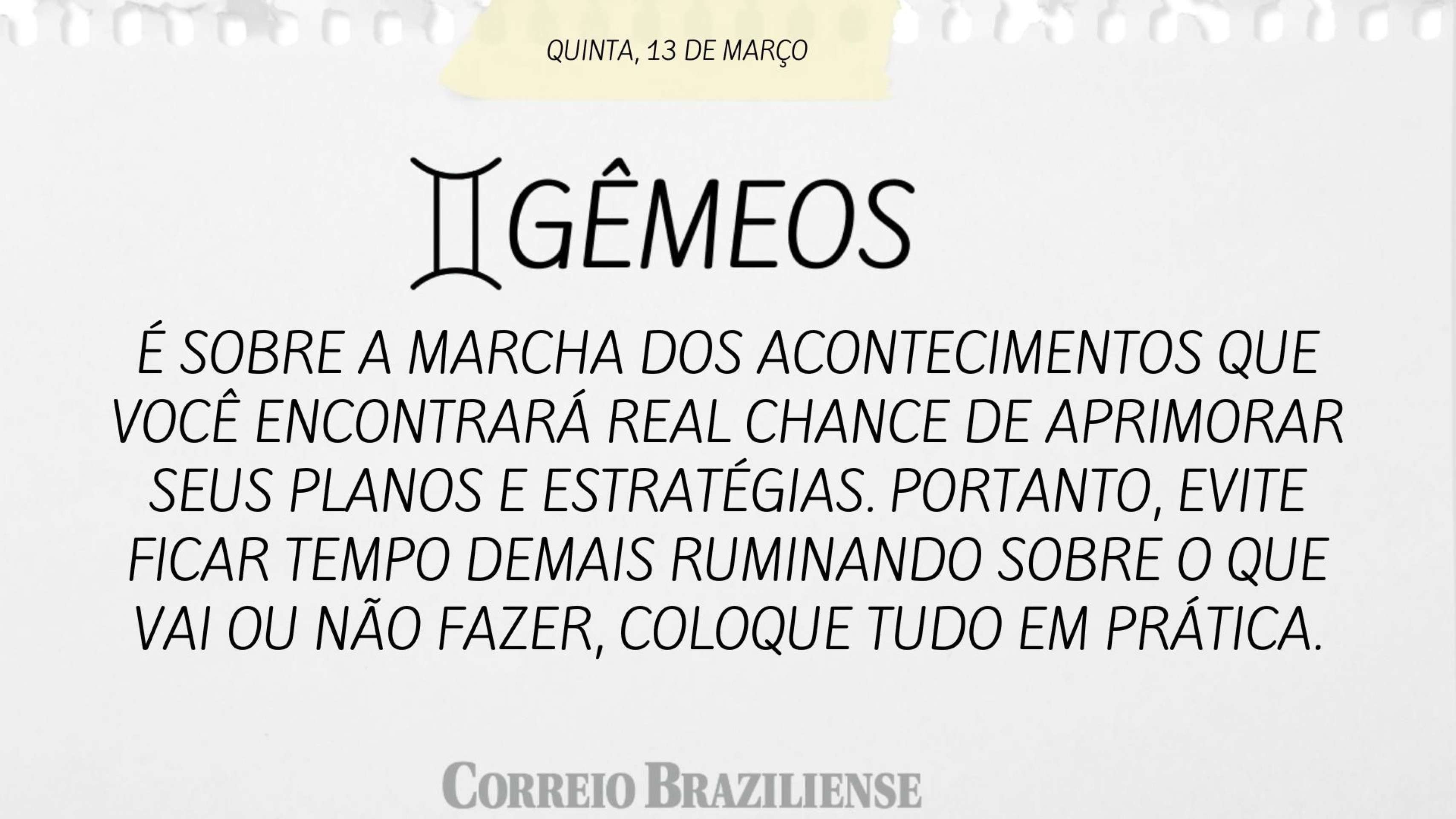 GÊMEOS | 13 DE MARÇO