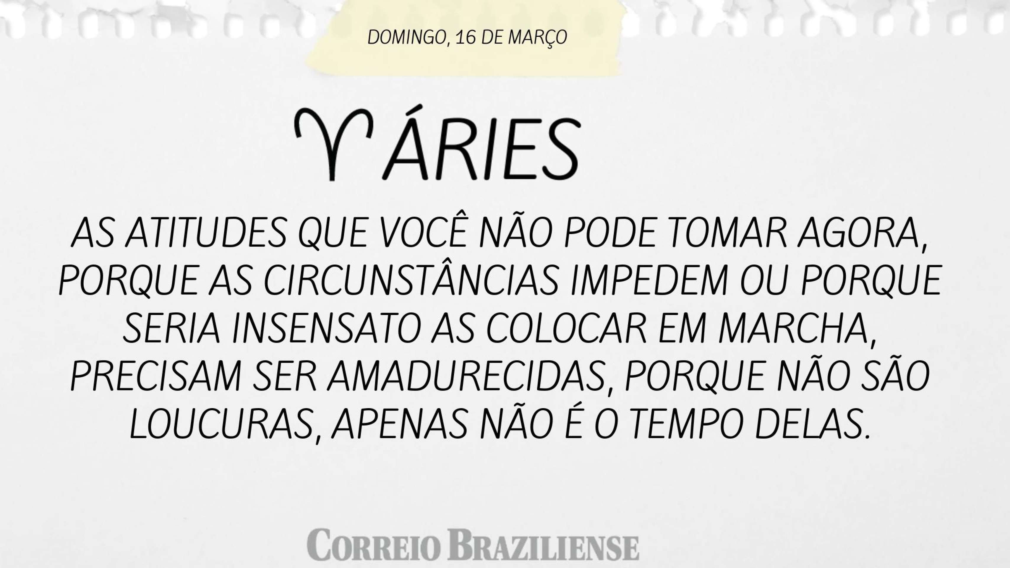 ÁRIES | 16 DE MARÇO