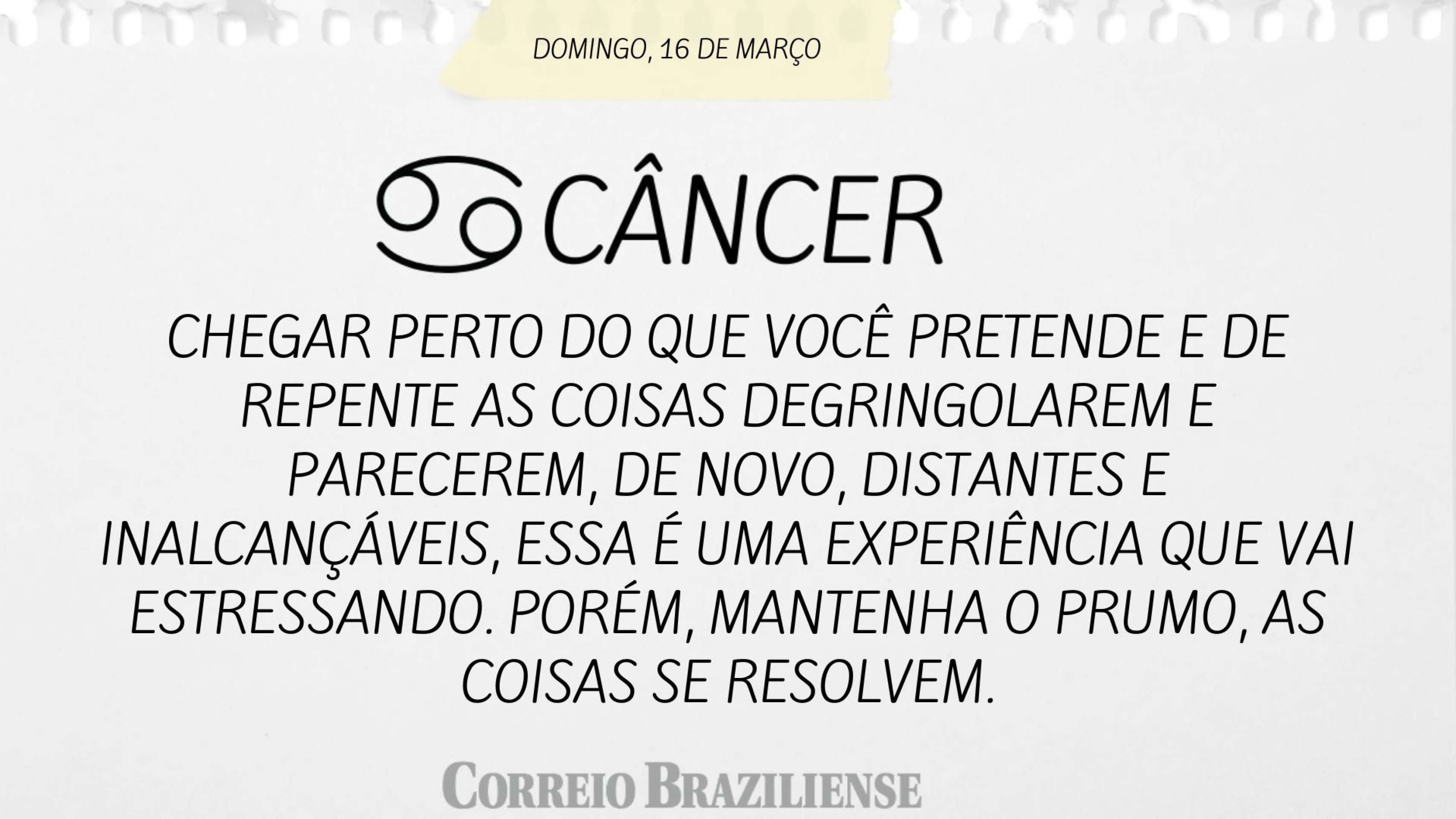 CÂNCER | 16 DE MARÇO
