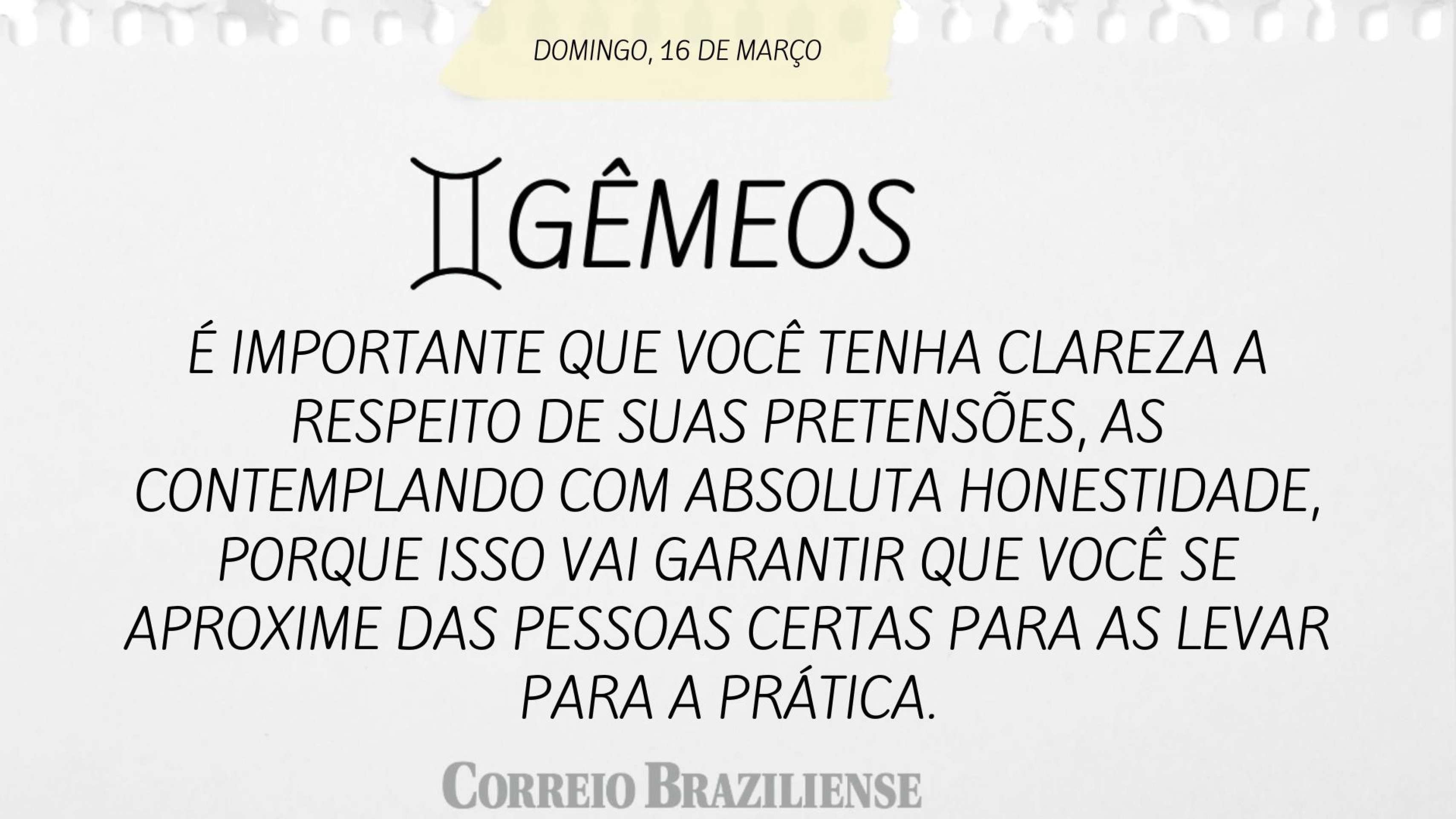 GÊMEOS | 16 DE MARÇO