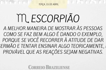 ESCORPIÃO | 15 DE ABRIL 