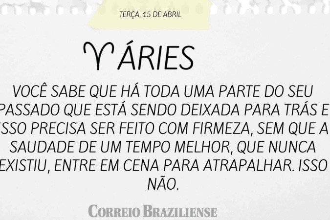 ÁRIES | 15 DE ABRIL