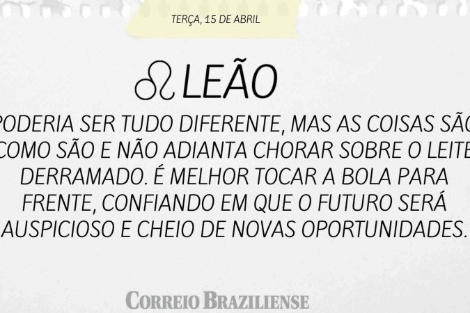 LEÃO | 15 DE ABRIL