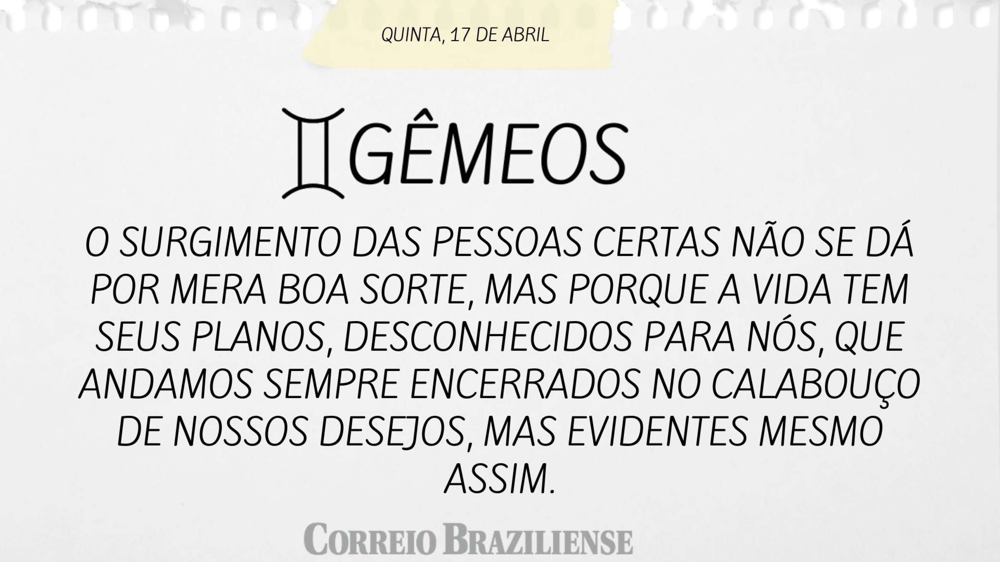 GÊMEOS | 17 DE ABRIL 
