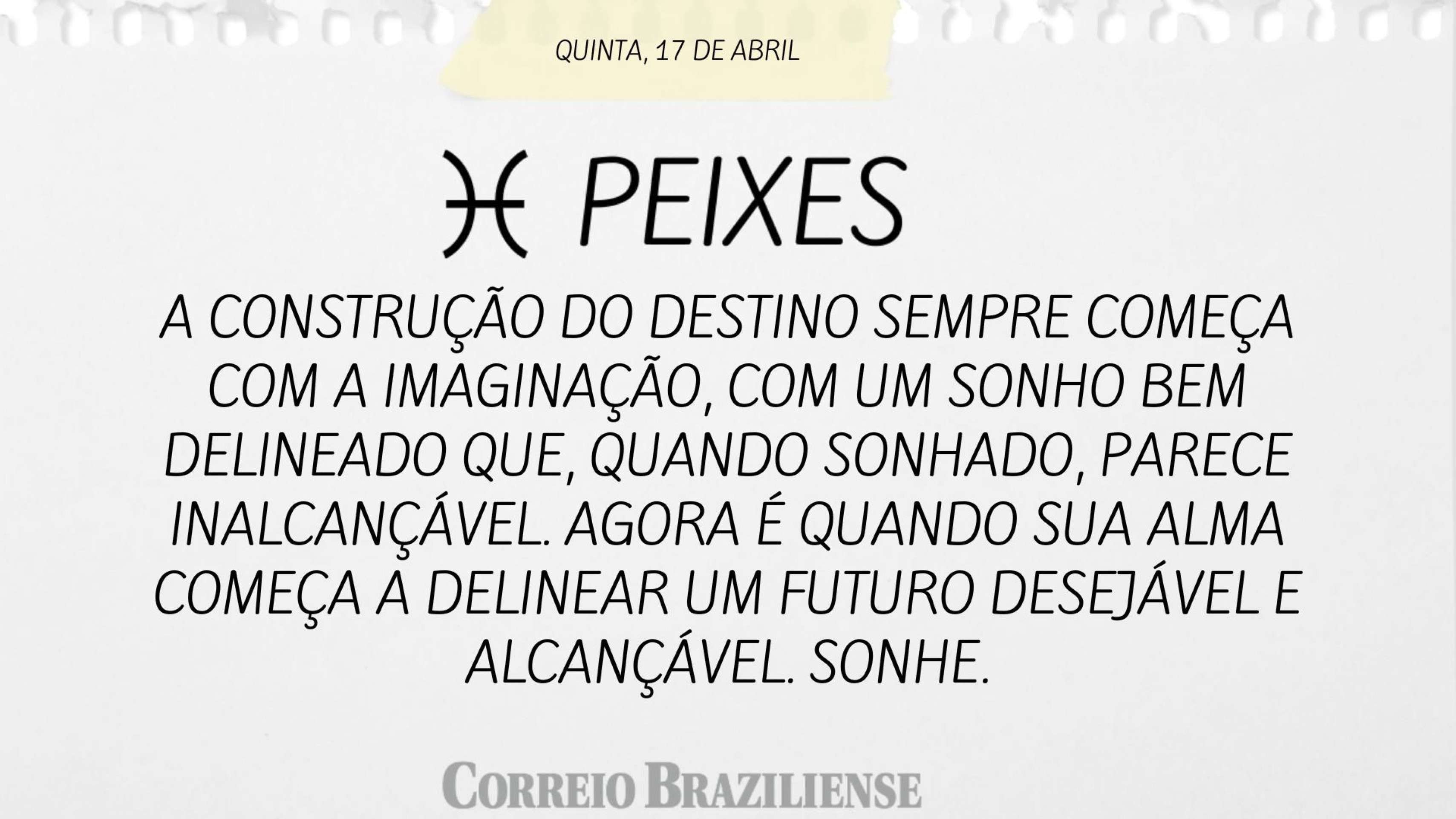 PEIXES | 17 DE ABRIL 