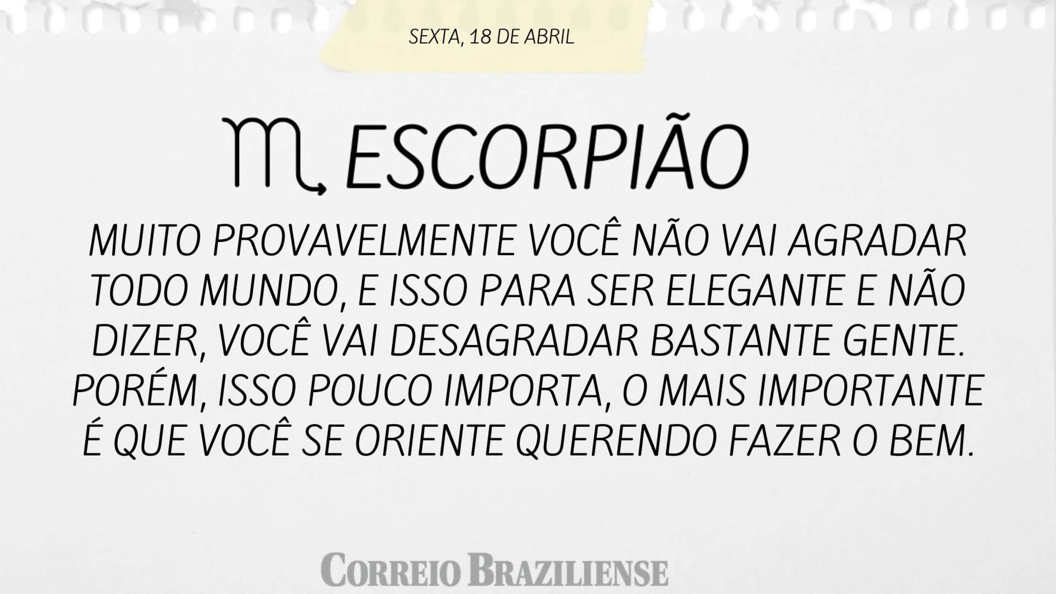 ESCORPIÃO | 18 DE ABRIL